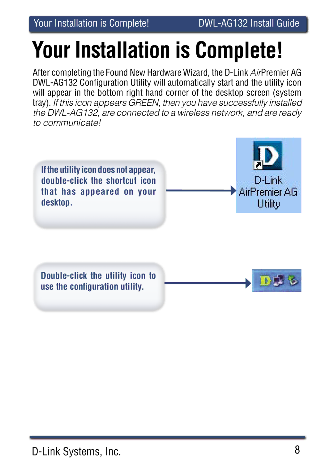 D-Link DWLAG700AP manual Your Installation is Complete 