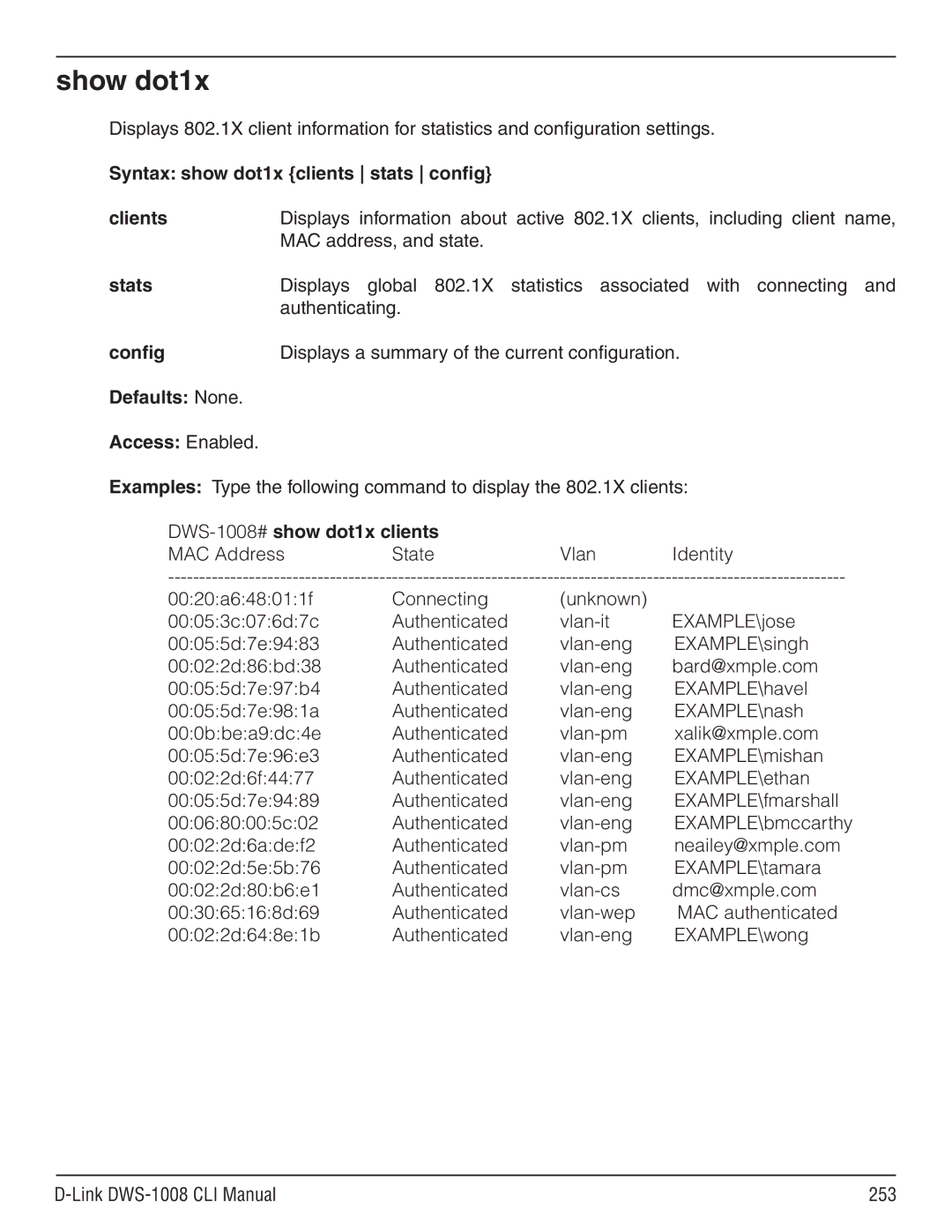 D-Link dws-1008 Show dot1x, Syntax show dot1x clients stats config clients Stats, Config, DWS-1008# show dot1x clients 