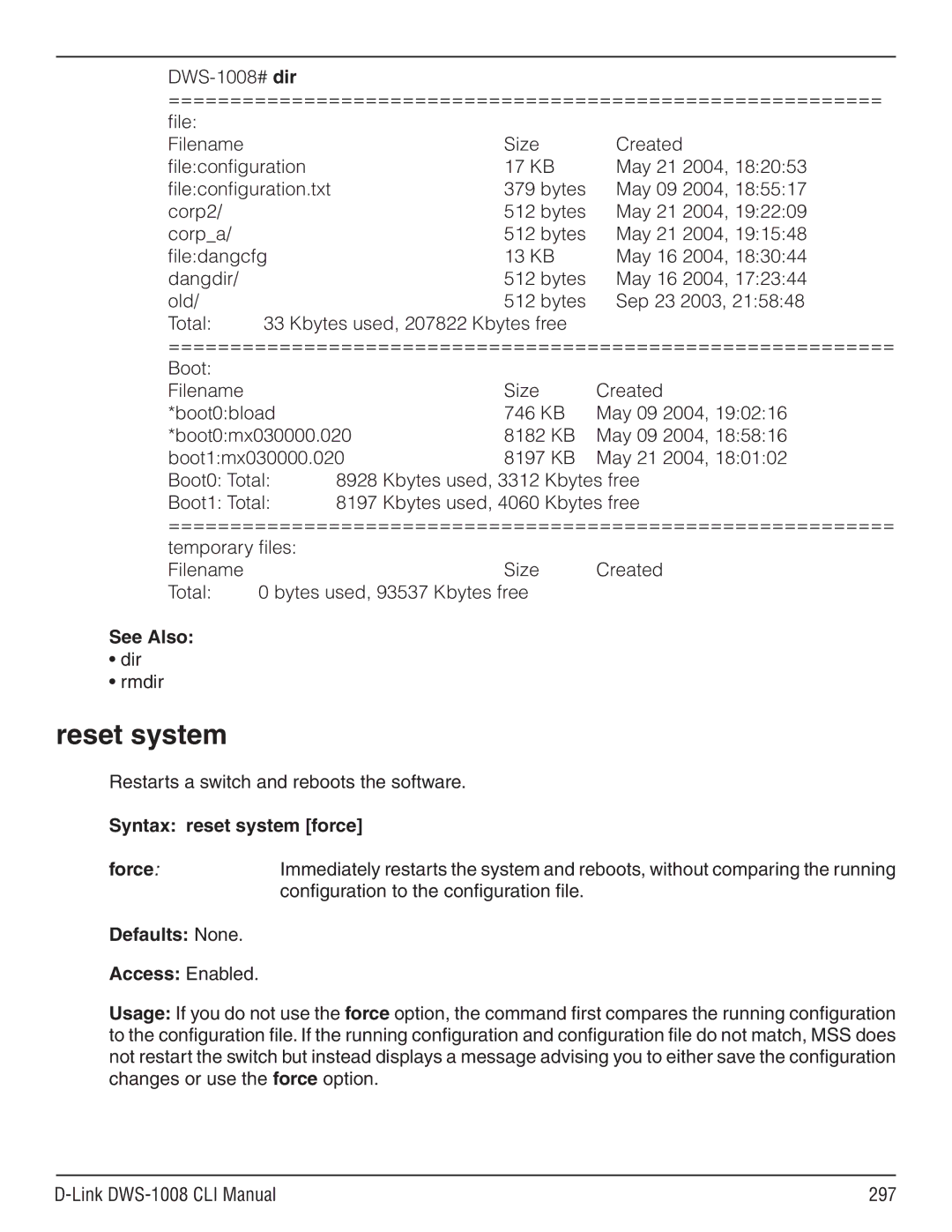 D-Link dws-1008 manual Reset system, Dir Rmdir, Restarts a switch and reboots the software, Syntax reset system force 