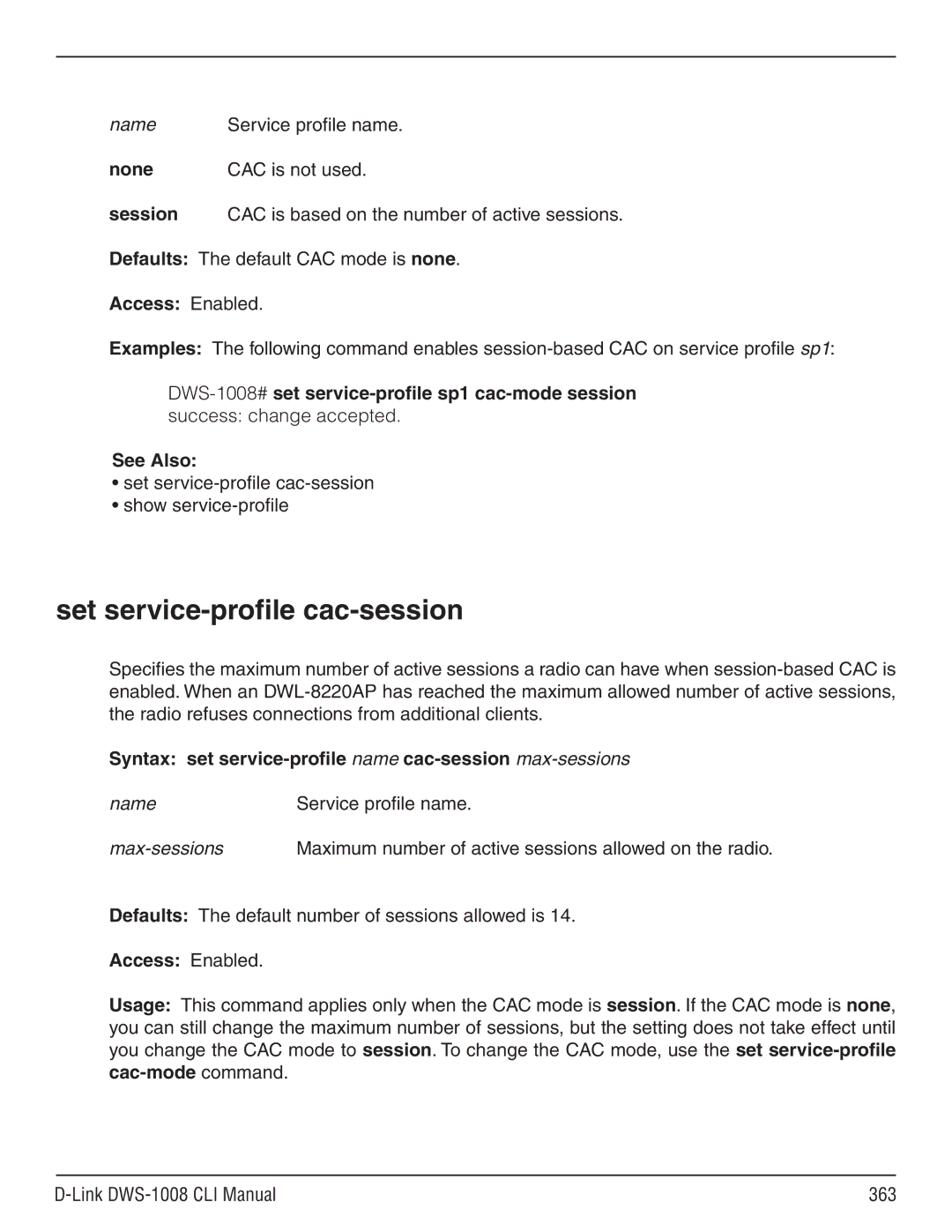 D-Link dws-1008 Set service-profile cac-session, CAC is not used, Session, CAC is based on the number of active sessions 