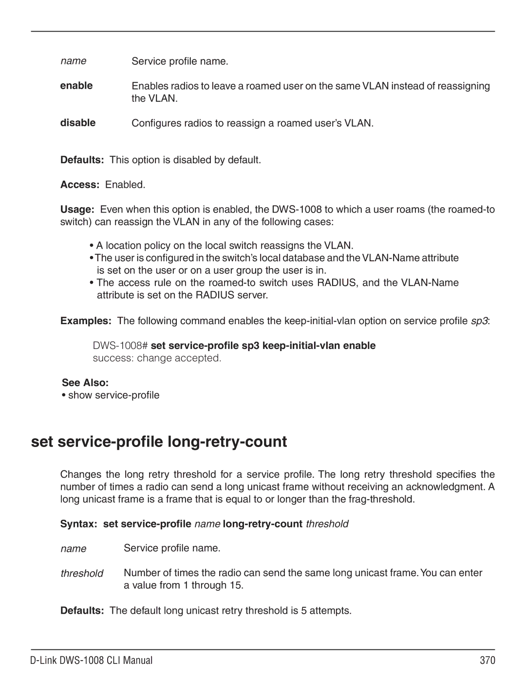 D-Link dws-1008 manual Set service-profile long-retry-count, Configures radios to reassign a roamed user’s Vlan 