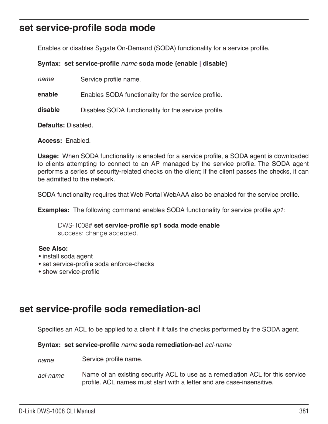 D-Link dws-1008 Set service-profile soda mode, Set service-profile soda remediation-acl, Defaults Disabled Access Enabled 