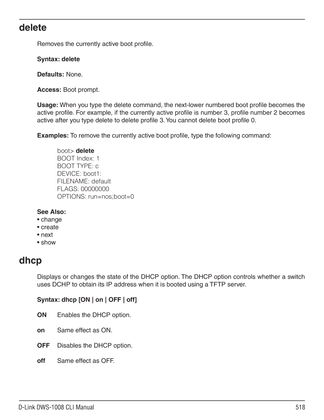 D-Link dws-1008 Dhcp, Removes the currently active boot profile, Syntax delete Defaults None, Change Create Next Show 