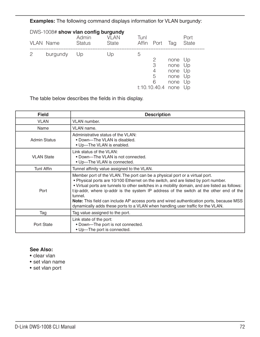 D-Link dws-1008 manual DWS-1008# show vlan config burgundy, Tunl Port Vlan Name Status State Affin Port Tag 