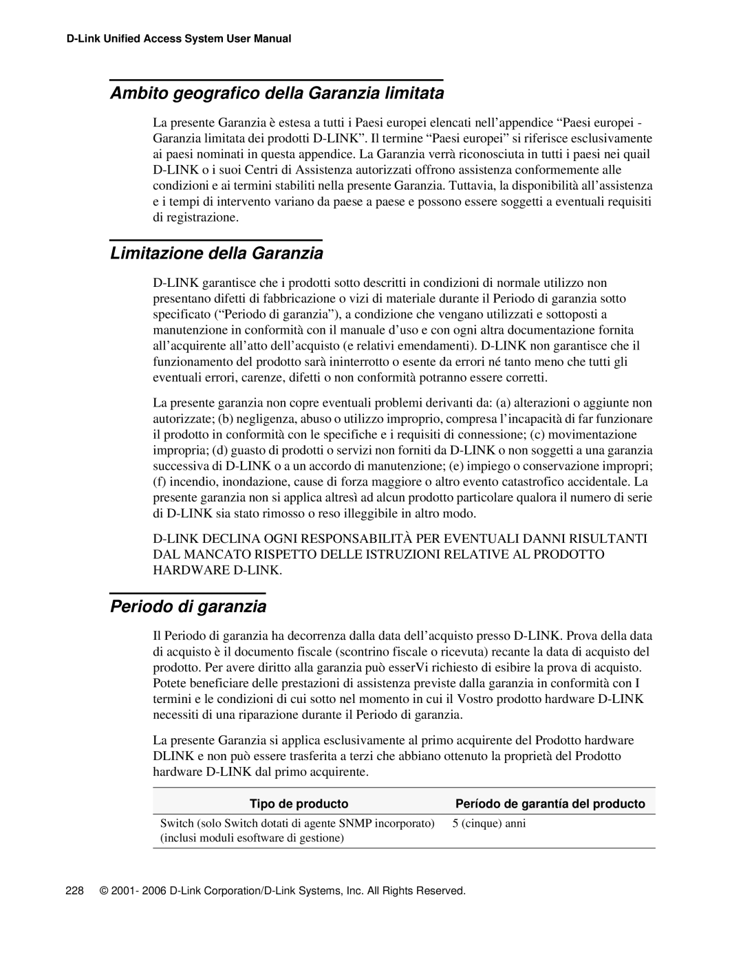 D-Link DWS 3000 user manual Ambito geografico della Garanzia limitata, Limitazione della Garanzia, Periodo di garanzia 