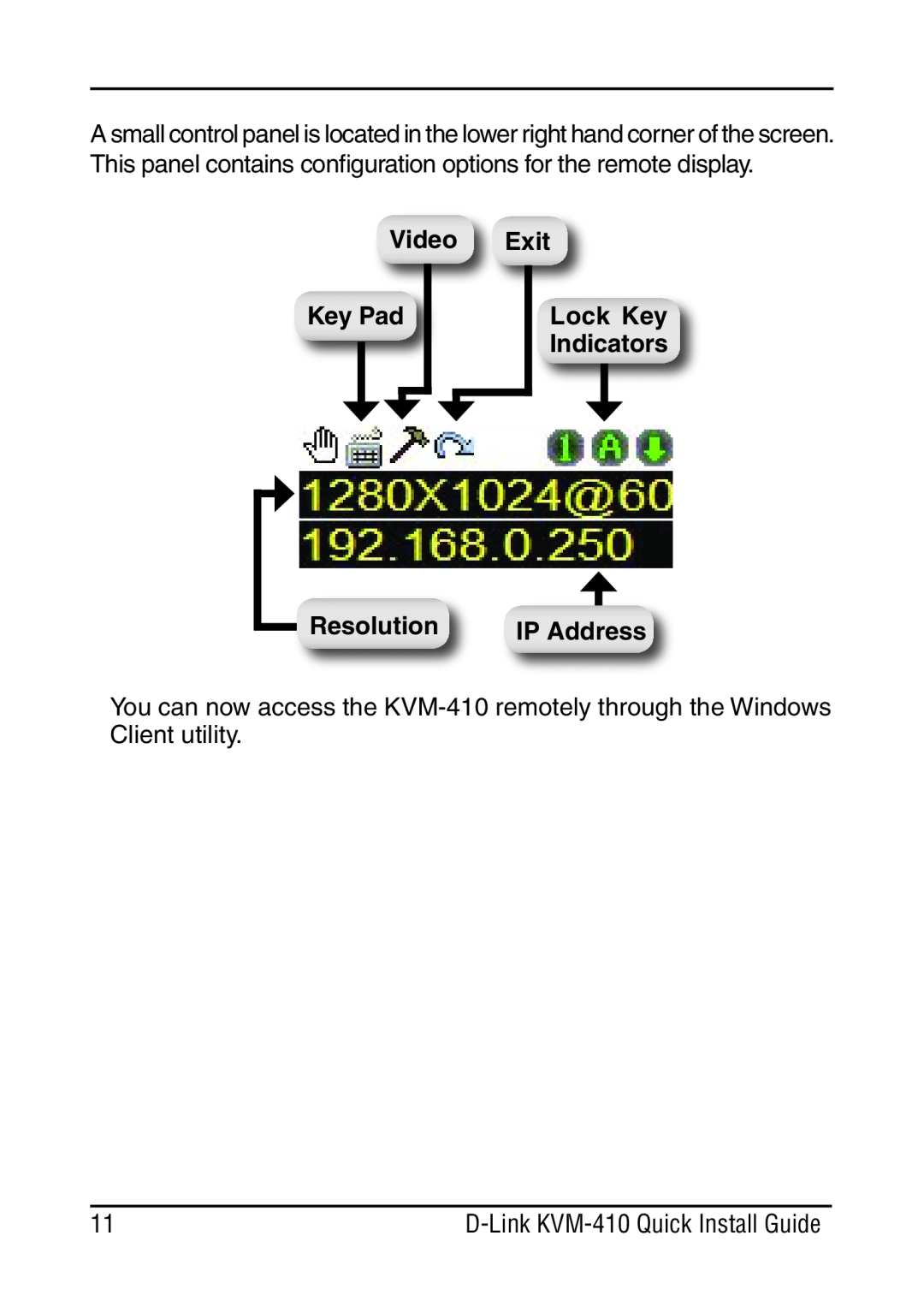 D-Link manual Video Exit, Key Pad, Lock Key Indicators, Resolution, IP Address, D-Link KVM-410 Quick Install Guide 