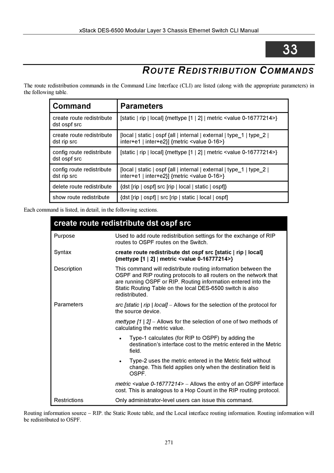 D-Link TM DES-6500 manual Route Redistribution Commands, Create route redistribute dst ospf src, Mettype 1 2 metric value 