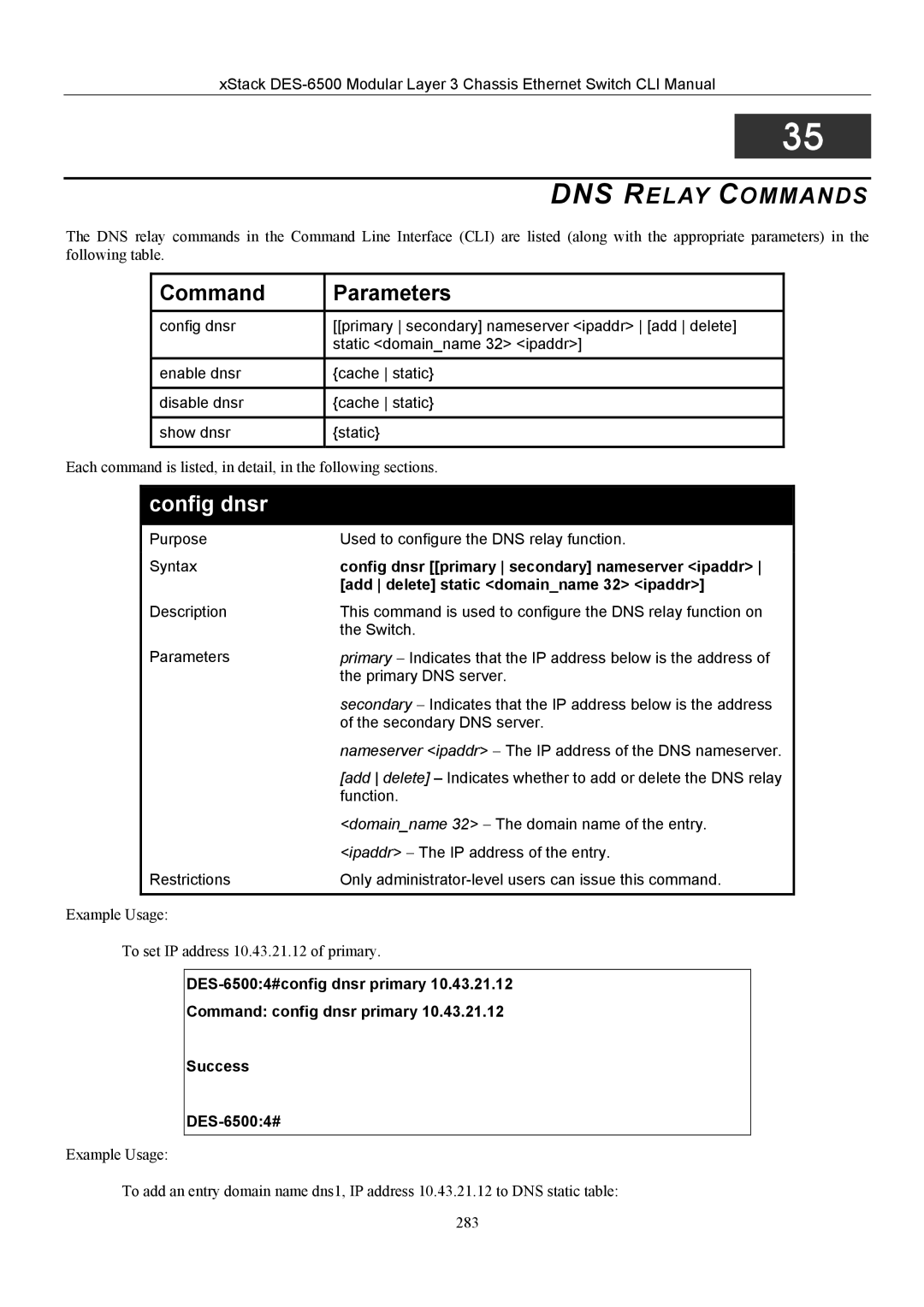 D-Link TM DES-6500 manual DNS Relay Commands, Config dnsr primary secondary nameserver ipaddr 