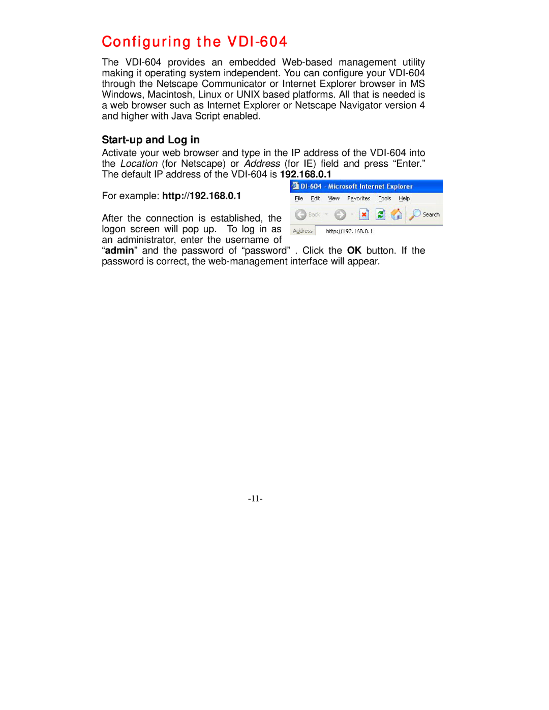 D-Link manual Configuring the VDI-604, Start-up and Log, For example http//192.168.0.1 