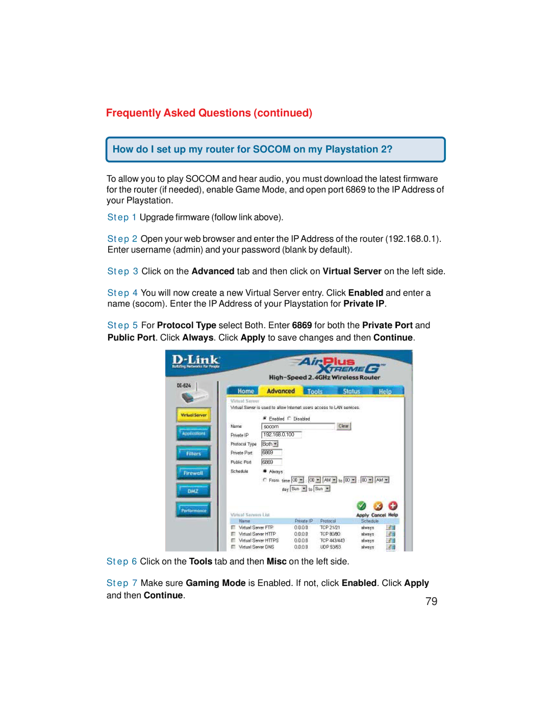 D-Link VDI-624 manual How do I set up my router for Socom on my Playstation 2? 