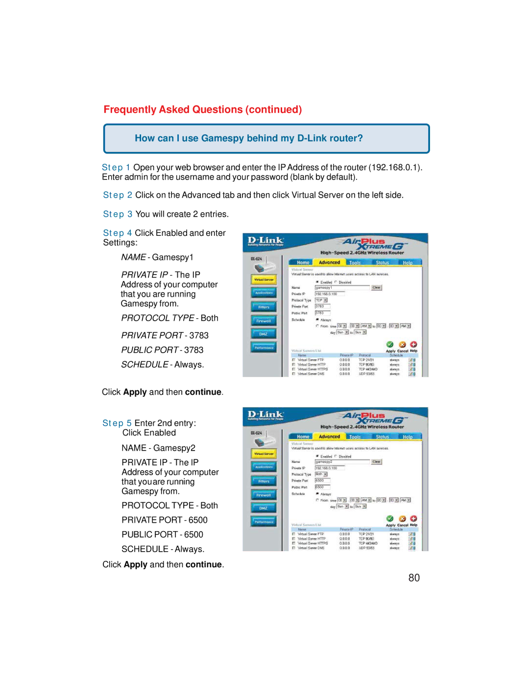 D-Link VDI-624 manual How can I use Gamespy behind my D-Link router?, Private Port Public Port 