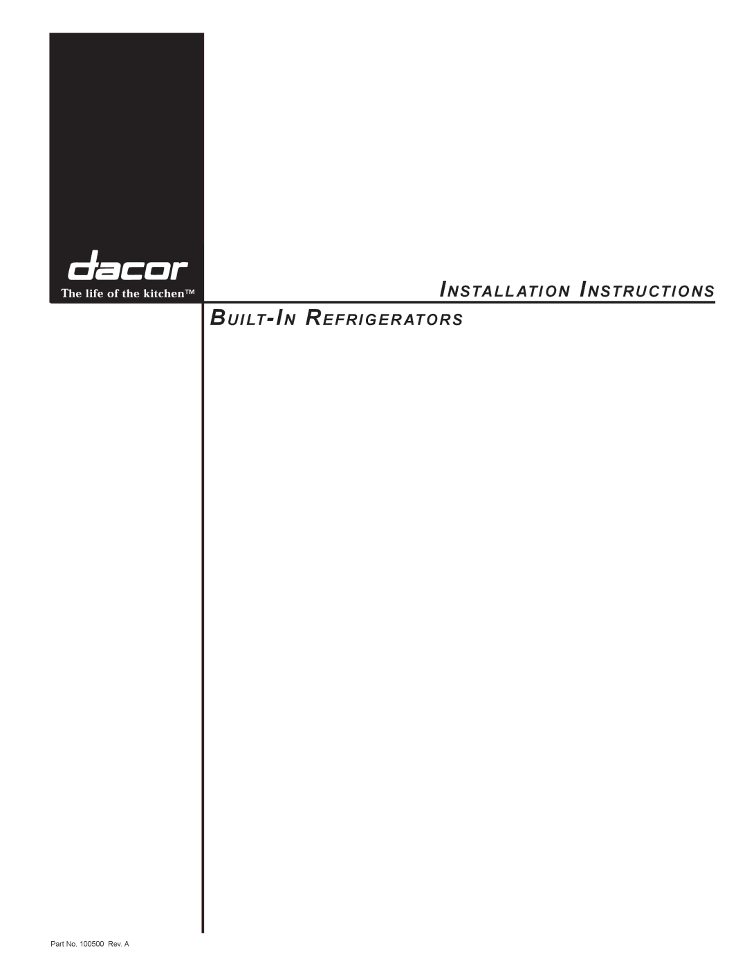 Dacor 100500 manual Install ation Instructions Built-In Refriger ators 