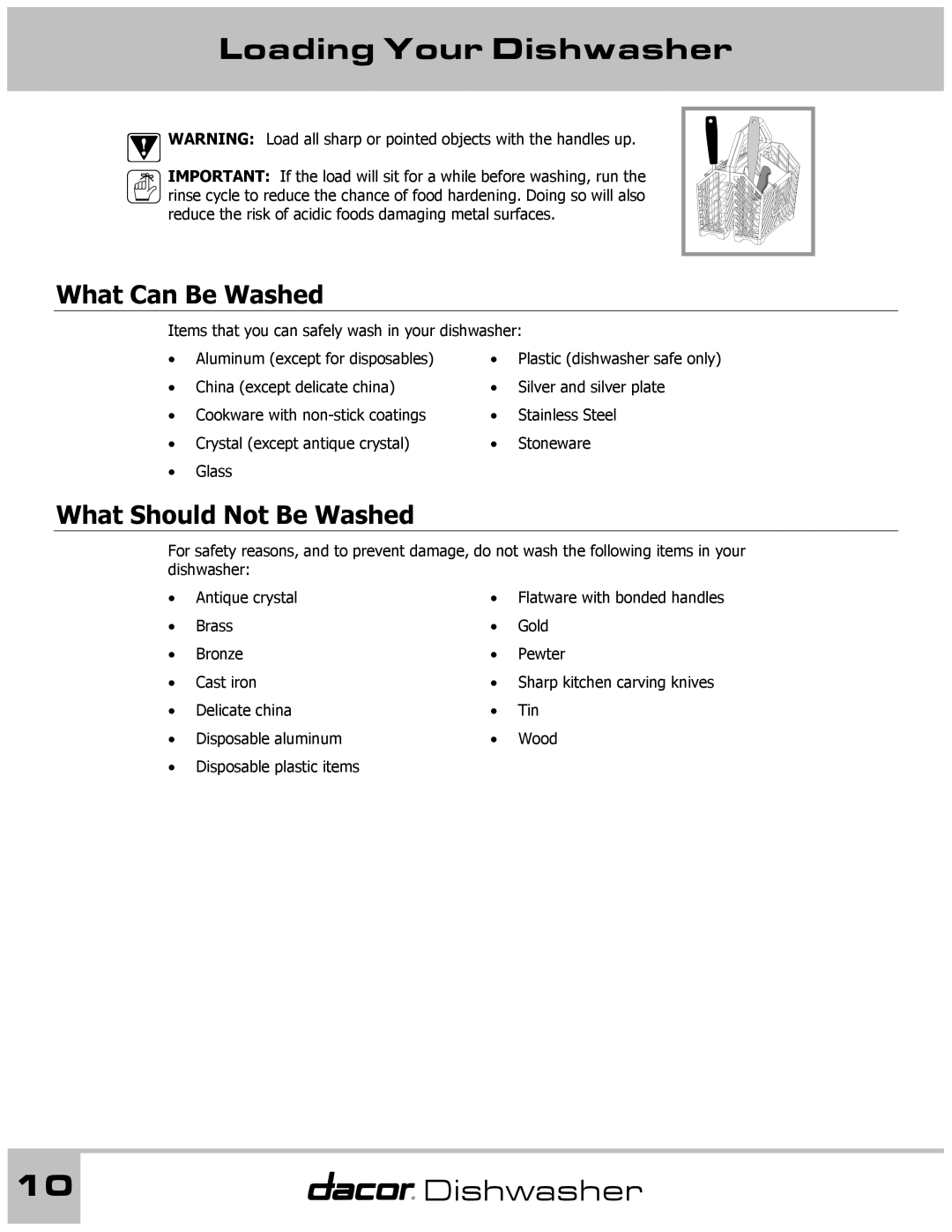 Dacor 65537 manual Loading Your Dishwasher, What Can Be Washed, What Should Not Be Washed 