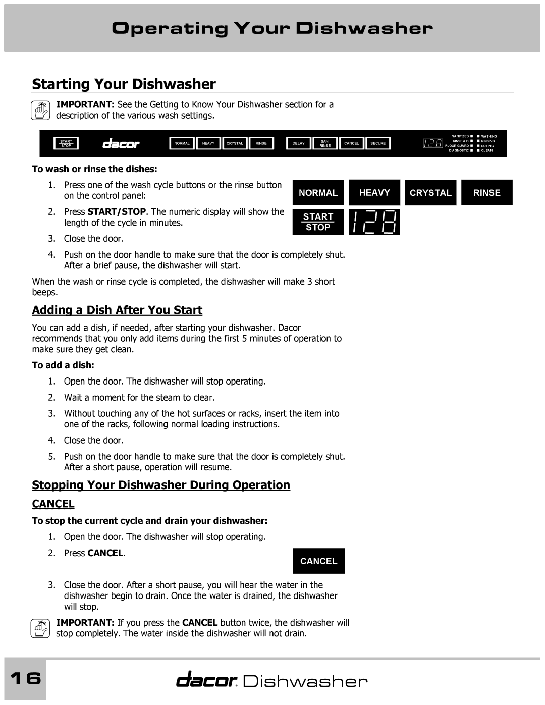 Dacor 65537 manual Starting Your Dishwasher, Adding a Dish After You Start, Stopping Your Dishwasher During Operation 