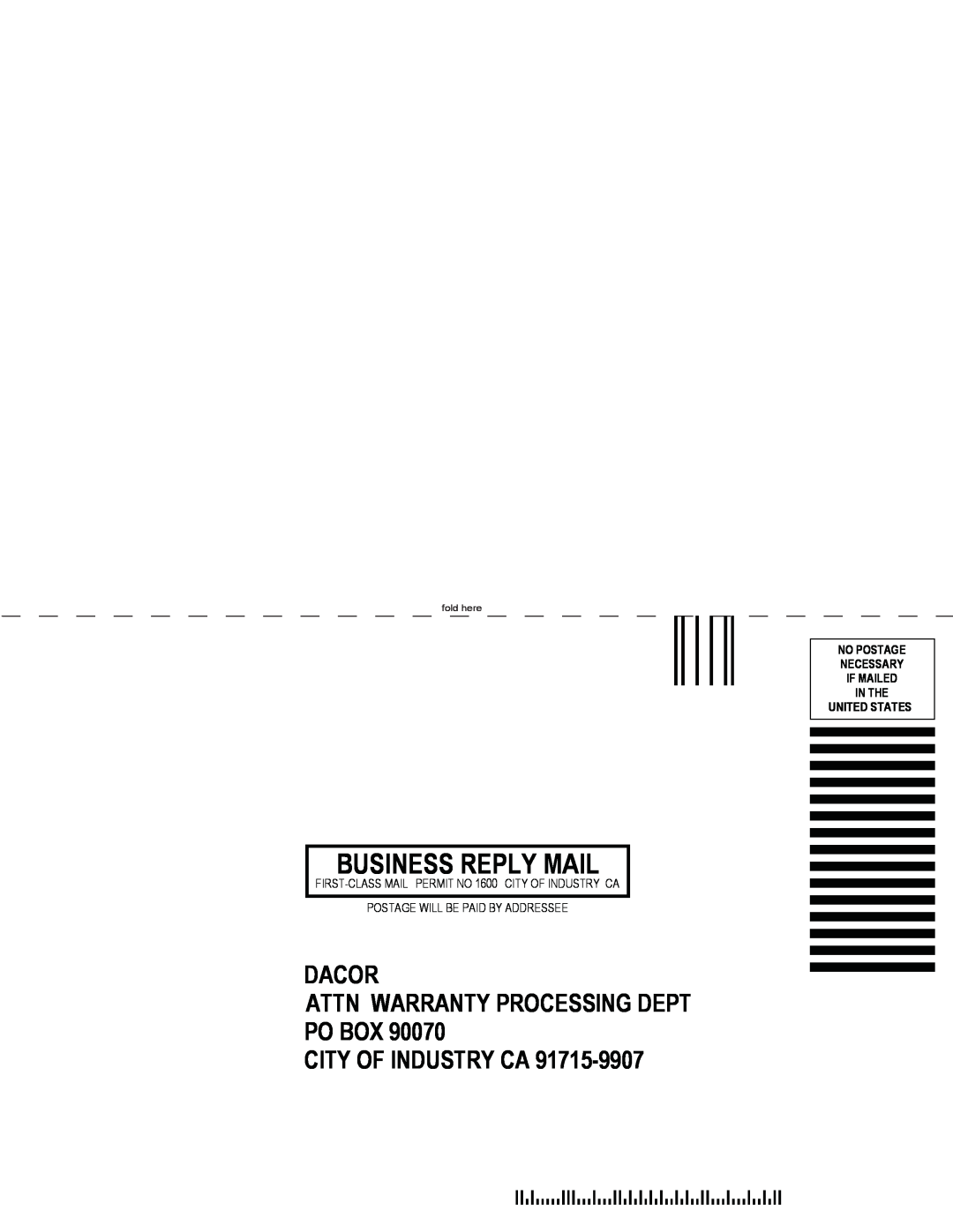 Dacor dacor Business Reply Mail, Dacor Attn Warranty Processing Dept Po Box, City Of Industry Ca, United States, fold here 