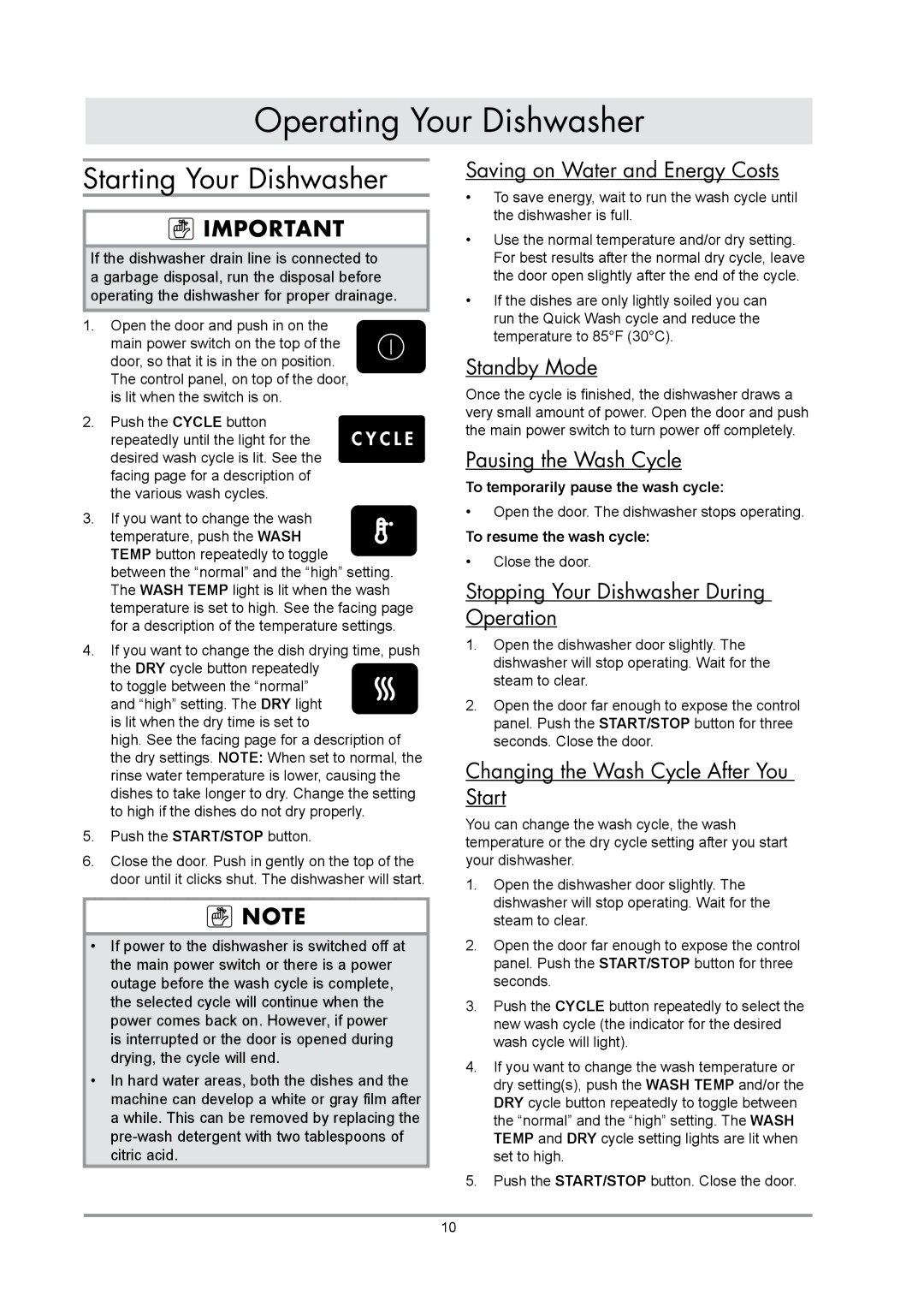 Dacor EDWH24S, IDWH24 manual Starting Your Dishwasher, To temporarily pause the wash cycle, To resume the wash cycle 