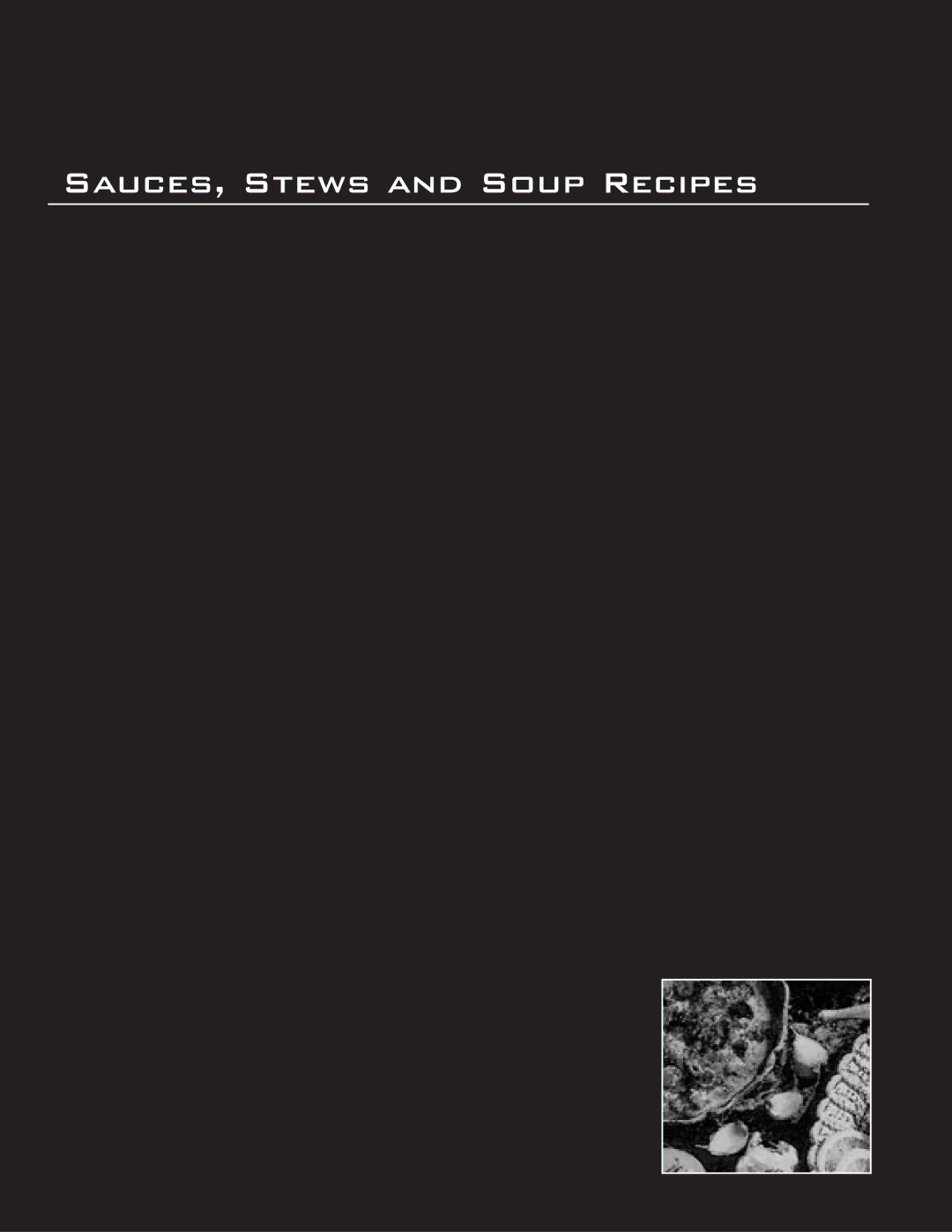 Dacor ERD30, ERD36, ERD48, ERD60 manual Sauces, Stews and Soup Recipes 