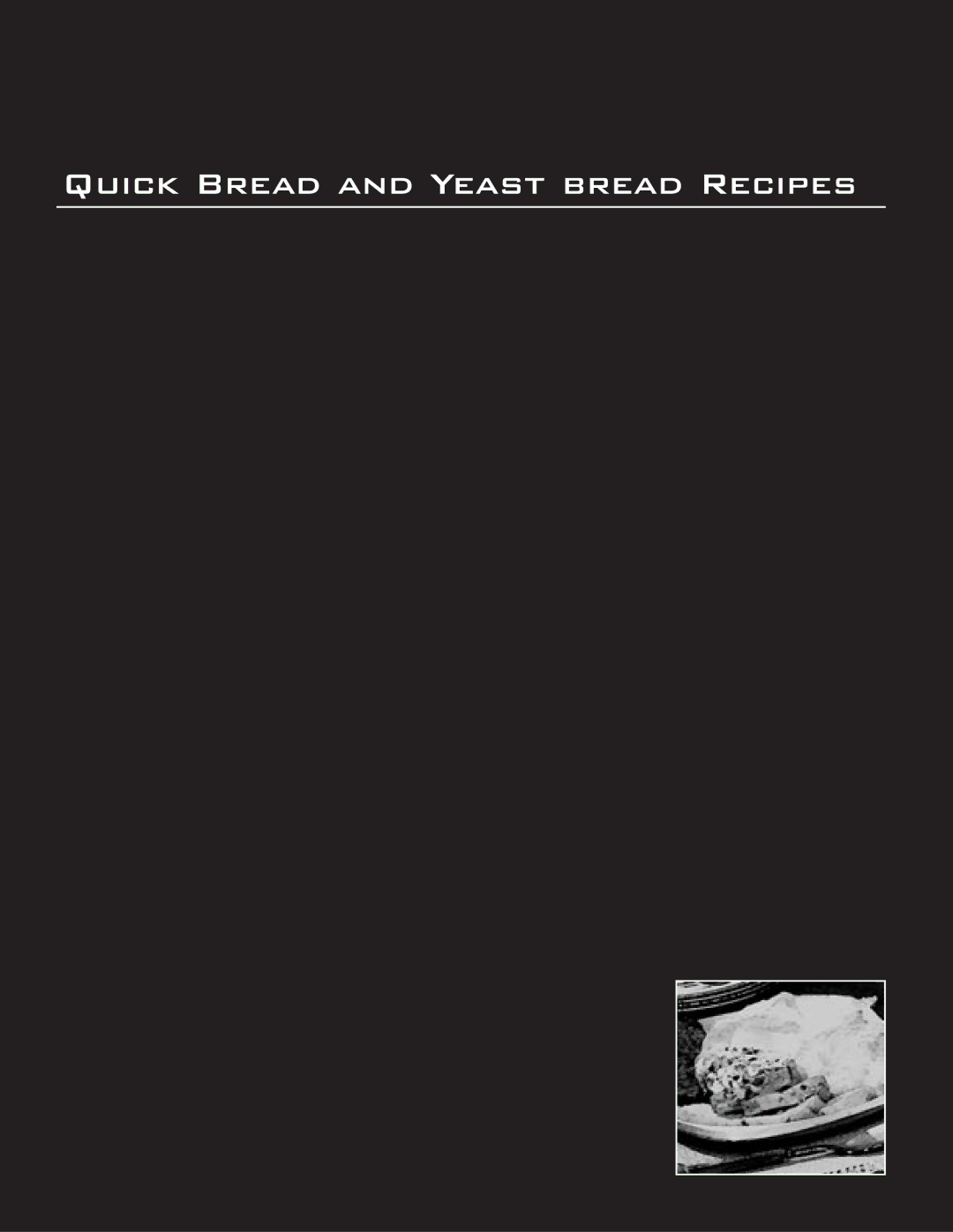 Dacor ERD30, ERD36, ERD48, ERD60 manual Quick Bread and Yeast bread Recipes 