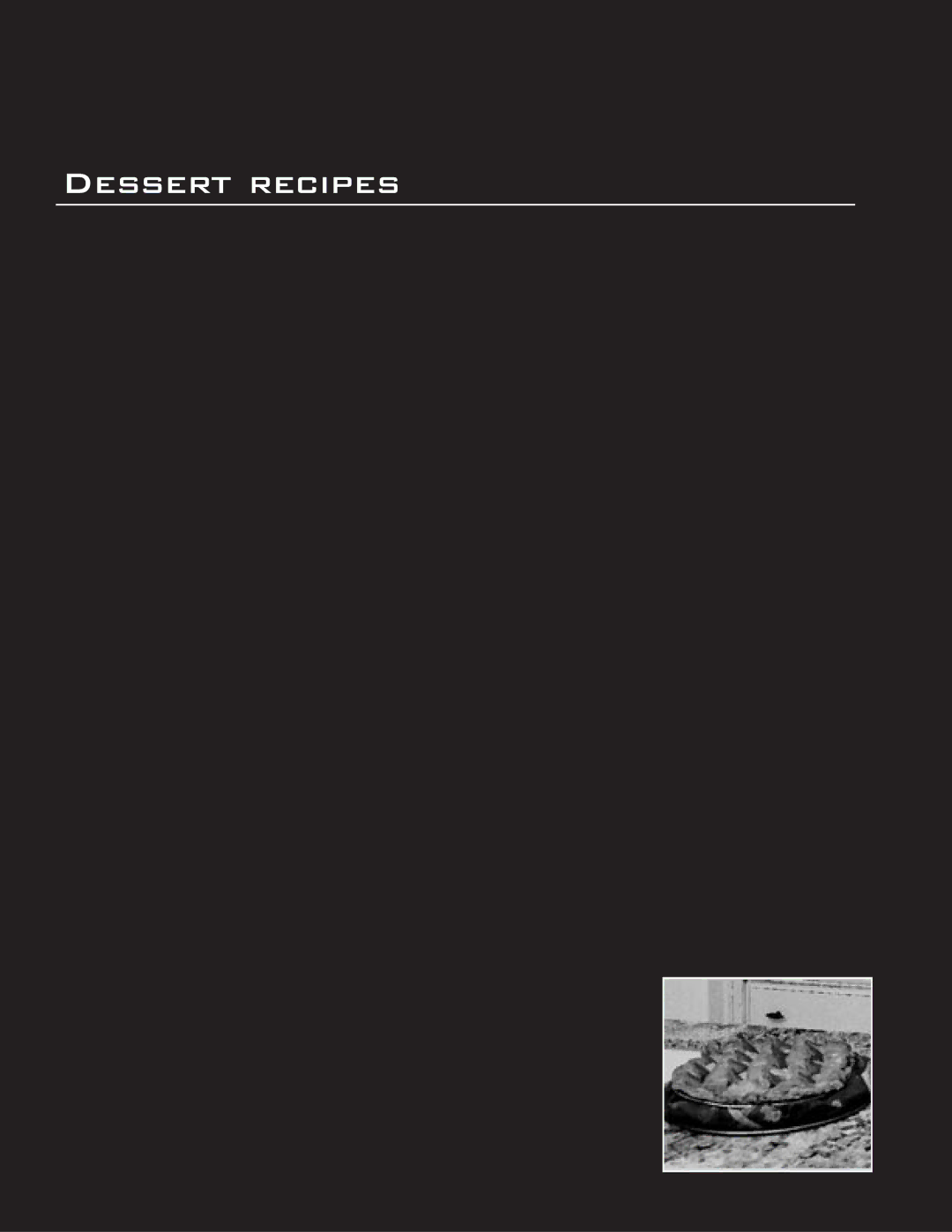 Dacor ERD60, ERD36, ERD30, ERD48 manual Dessert recipes 