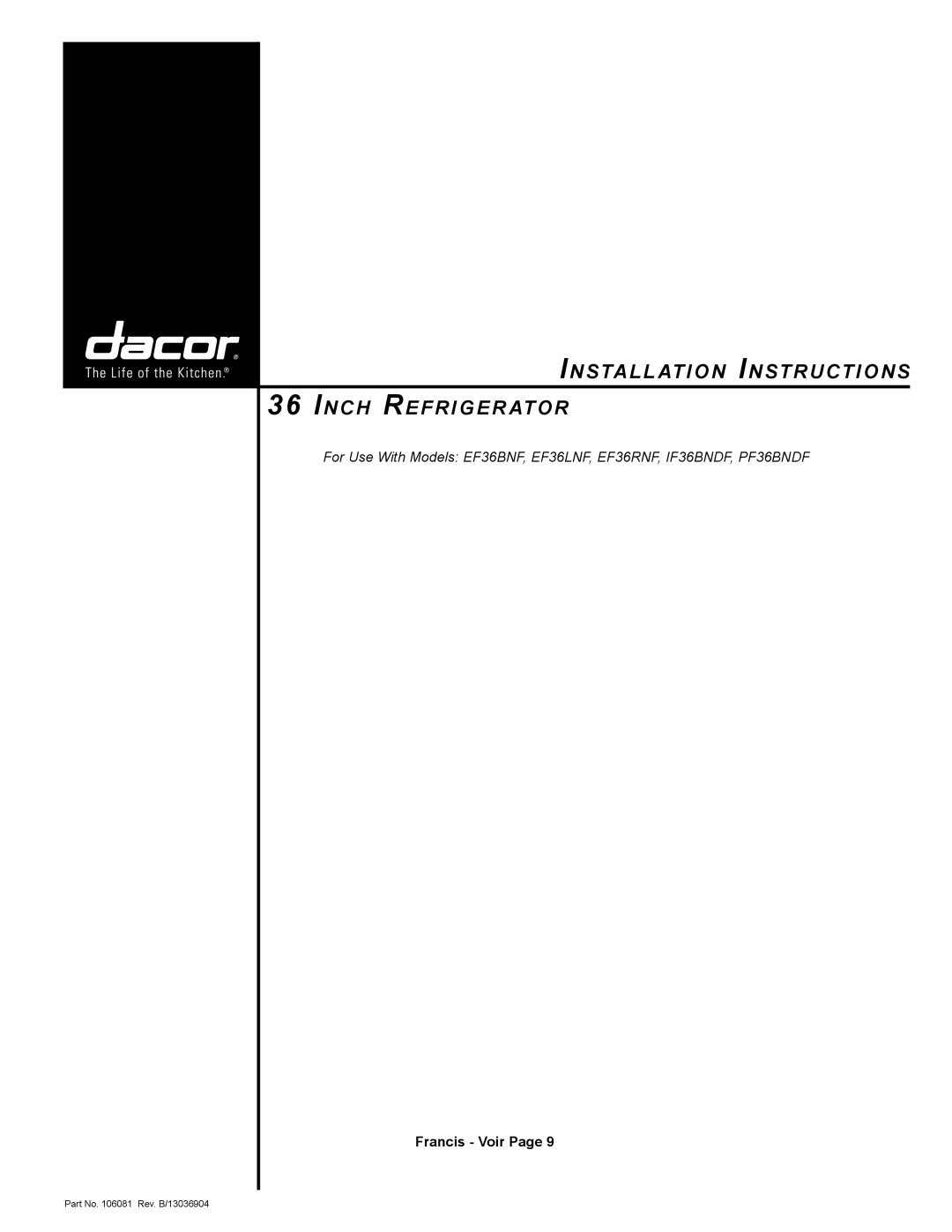 Dacor EF36RNF, IF36BNDF, EF36LNF installation instructions Install ation Instructions Inch Refriger ator, Francis Voir 