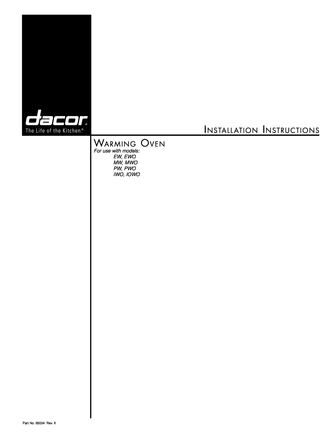 Dacor IWO, IOWO, PWO installation instructions Install ation Instructions Warming Oven, Part No. 65034 Rev. K 
