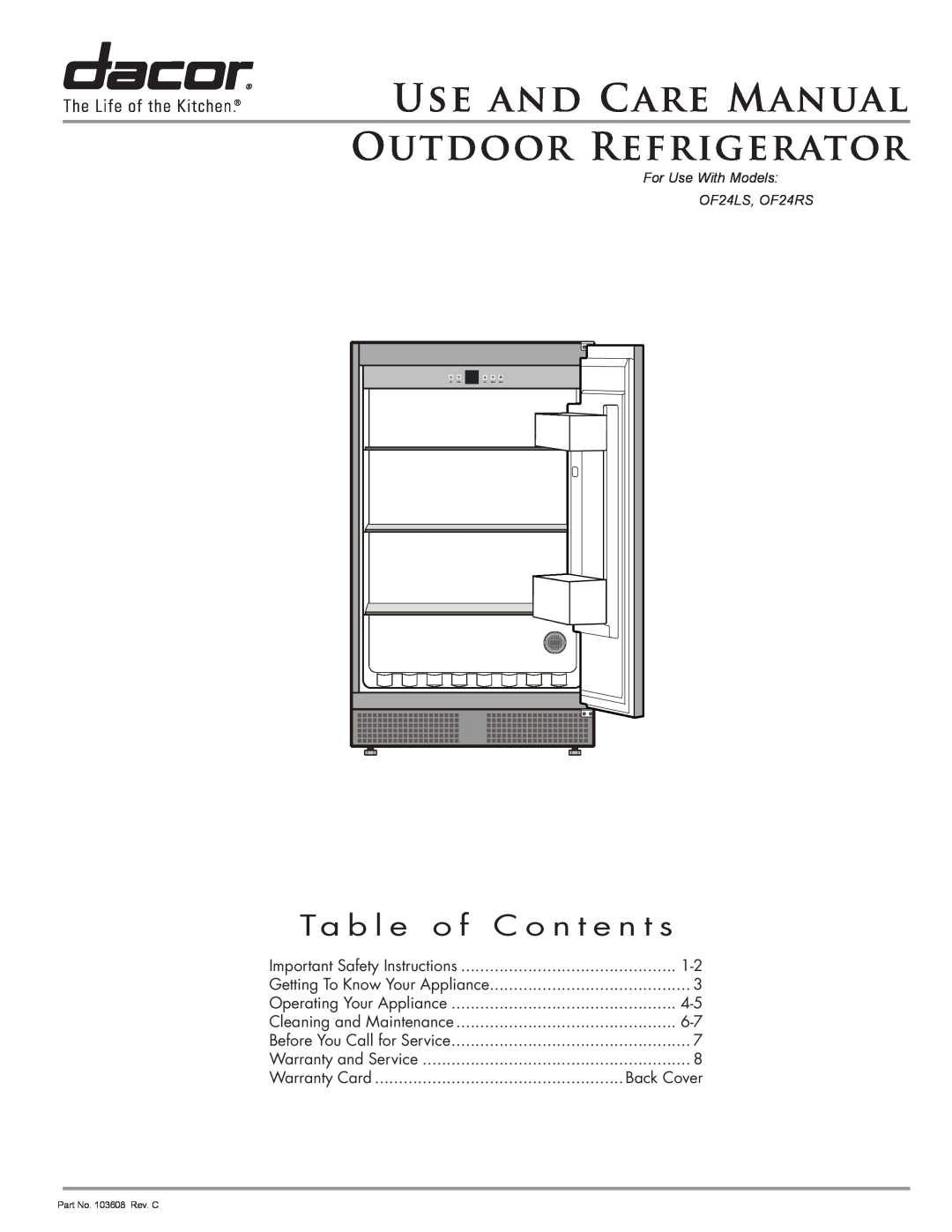 Dacor OF24LS, OF24RS manual Use And Care Manual Outdoor Refrigerator, Ta b l e o f C o n t e n t s, Part No. 103608 Rev. C 