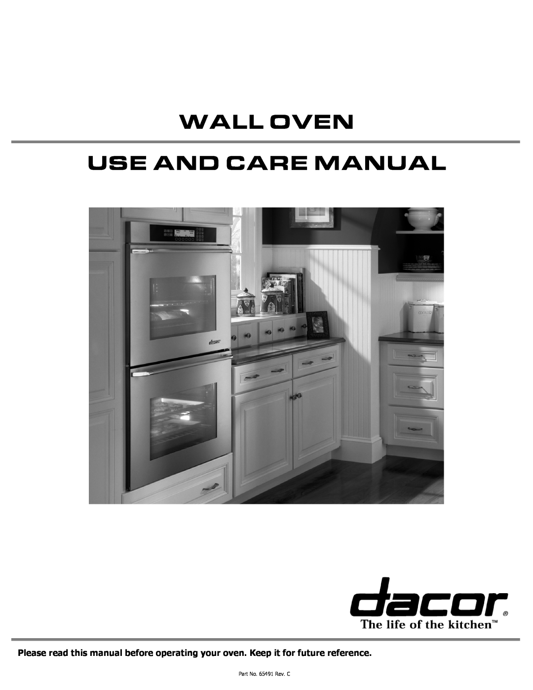 Dacor manual Wall Oven Use And Care Manual, Part No. 65491 Rev. C 