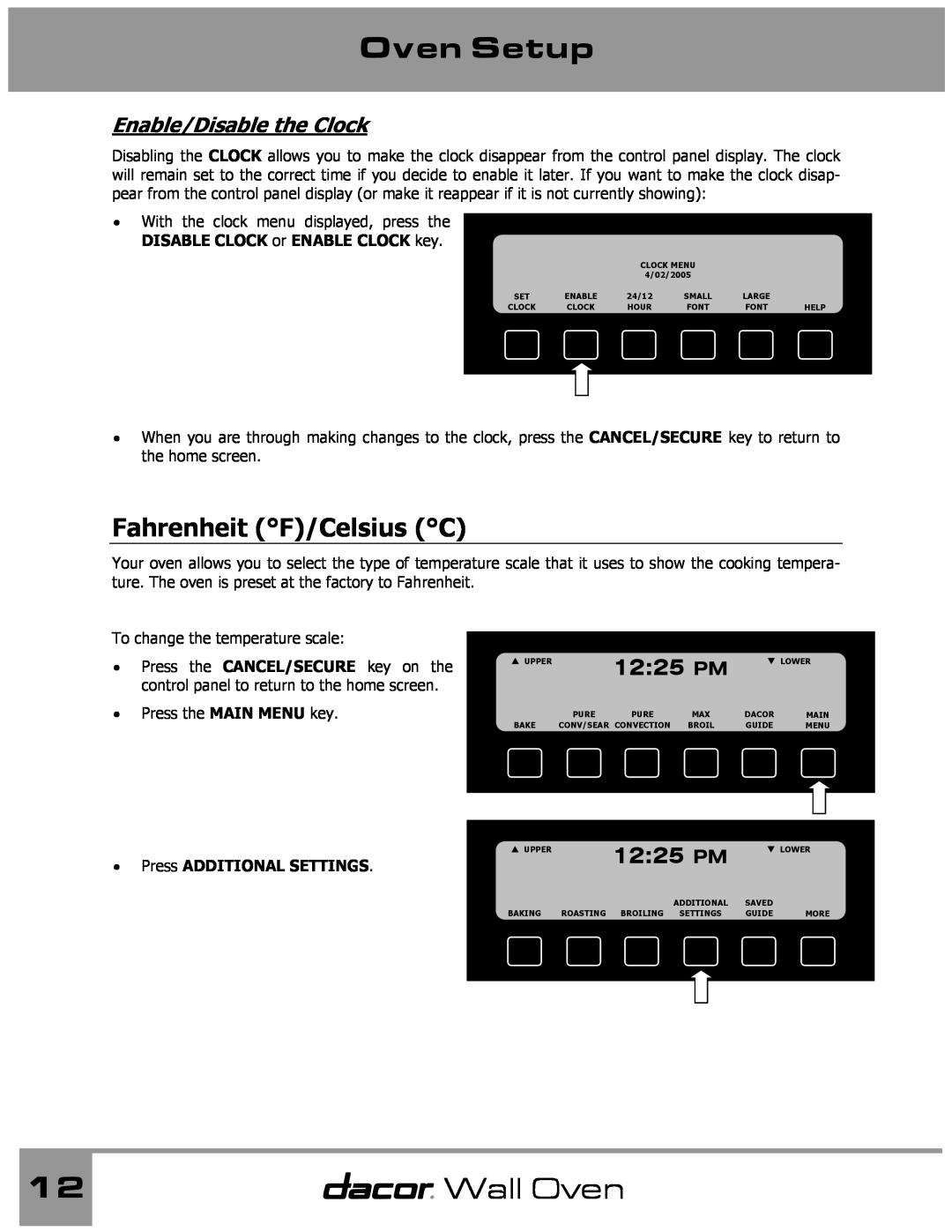 Dacor Wall Oven manual Fahrenheit F/Celsius C, Enable/Disable the Clock, Oven Setup, 1225 PM, Press ADDITIONAL SETTINGS 