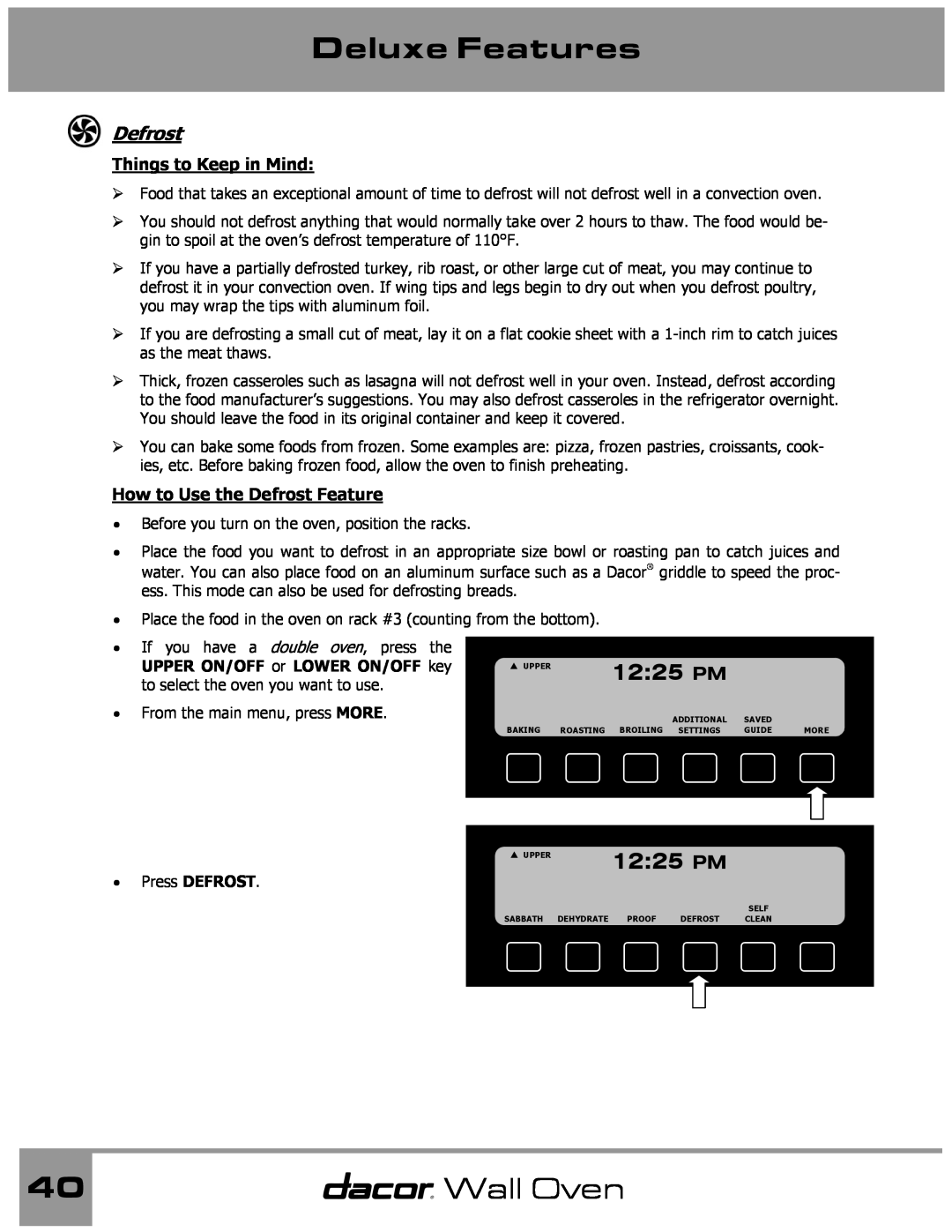 Dacor Wall Oven manual Things to Keep in Mind, How to Use the Defrost Feature, Deluxe Features, 1225 PM, Press DEFROST 