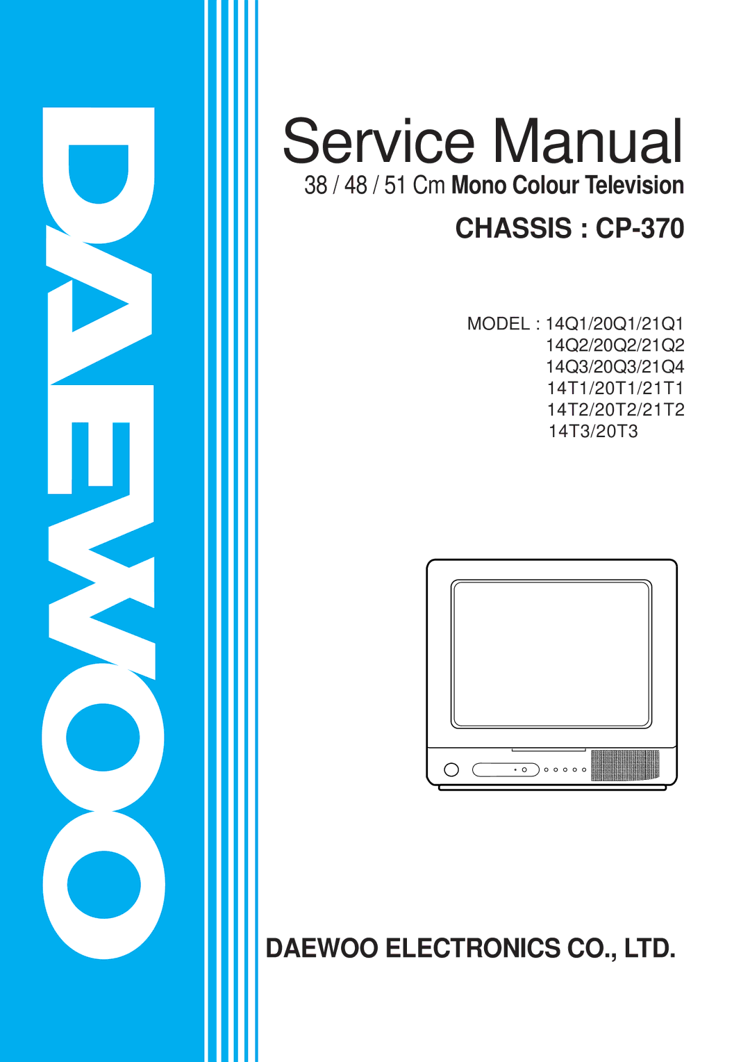 Daewoo 21Q1, 21Q2, 14T2, 21Q4, 14Q2, 20Q1, 14Q1, 21T2, 20Q3, 14T1, 20T2, 21T1, 14Q3, 20Q2, 20T1 service manual Chassis CP-370 