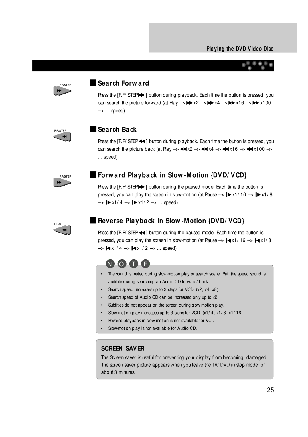 Daewoo DDT-21H9 S Press the F.F/STEP, Can search the picture forward at Play X16 X100 Speed, Press the F.R/STEP 