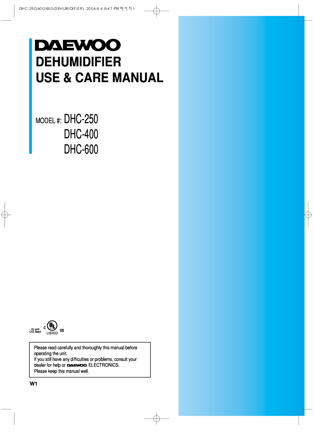 Daewoo manual Dehumidifier Use & Care Manual, DHC-400 DHC-600, MODEL # DHC-250 