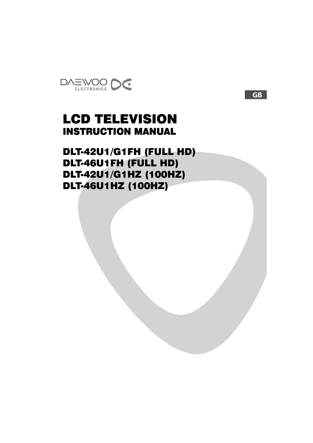 Daewoo DLT-46U1HZ instruction manual Lcd Television, INSTRUCTION MANUAL DLT-42U1/G1FH FULL HD DLT-46U1FH FULL HD 