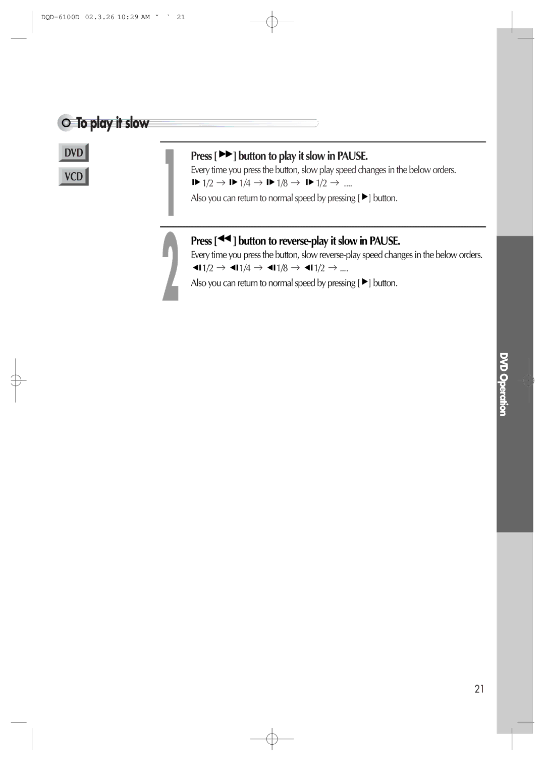 Daewoo dqd-6100d, dqd-2100d owner manual To play it slow, Also you can return to normal speed by pressing button 