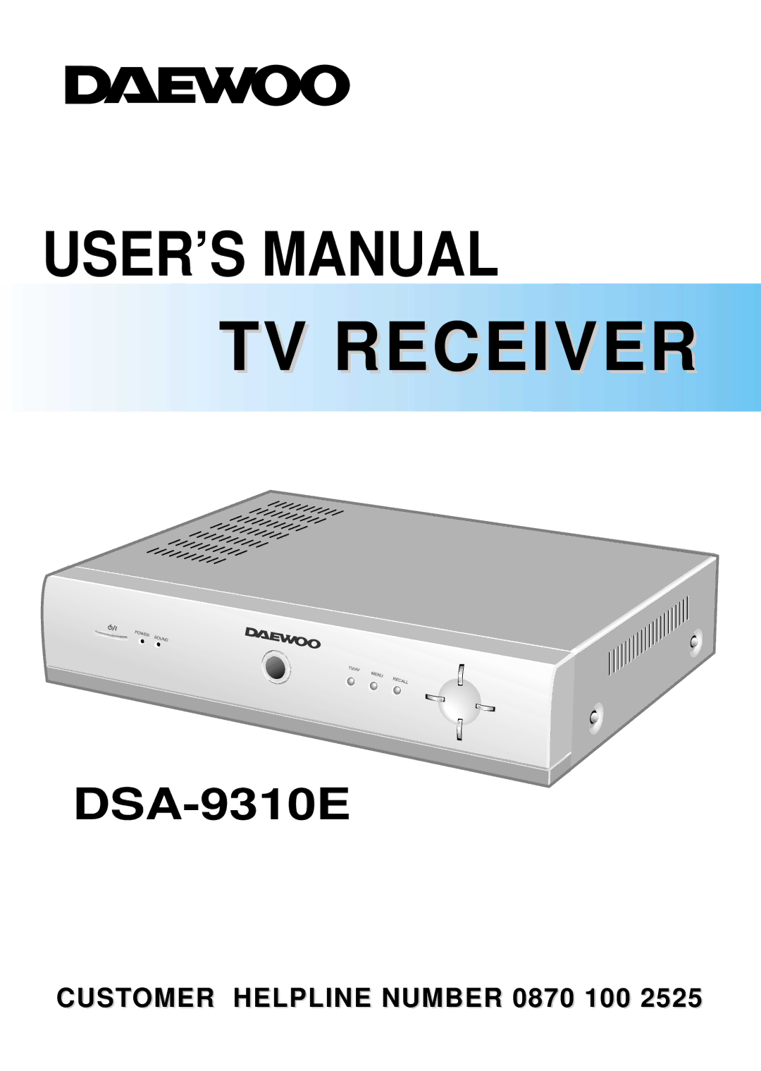 Daewoo DSA-9310E manual TV Receiver, Customer Helpline Number 0870 100 