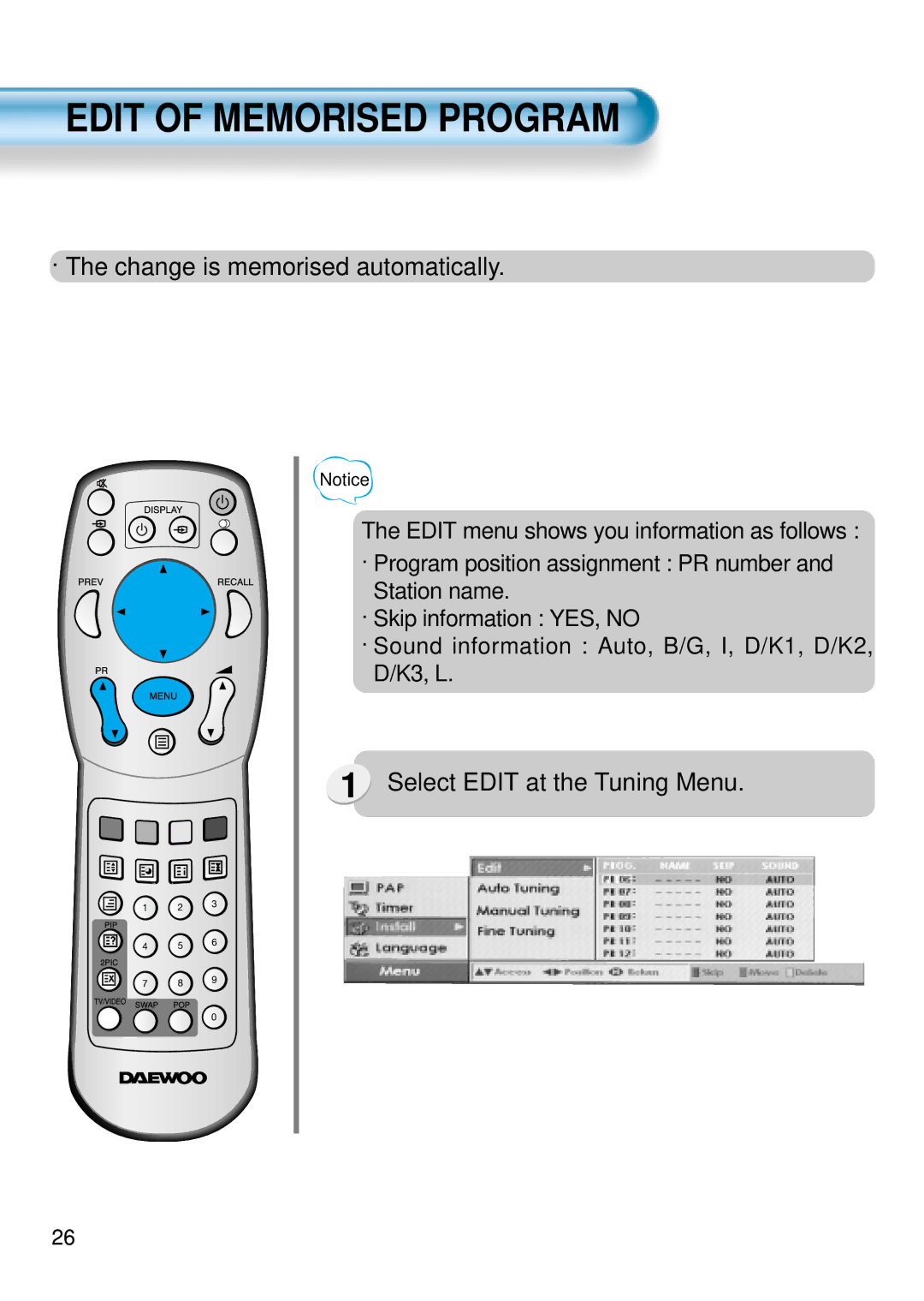 Daewoo DSA-9310E manual Edit of Memorised Program, Change is memorised automatically 