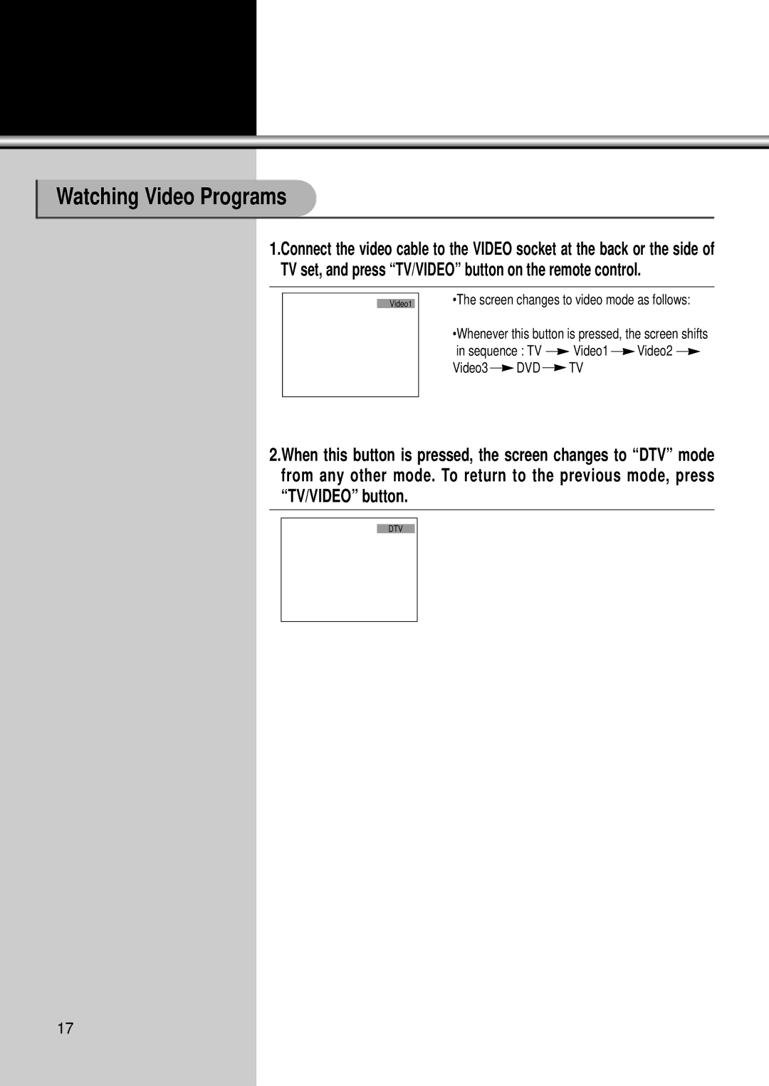 Daewoo DSC-34W70N user manual Watching Video Programs, Screen changes to video mode as follows 