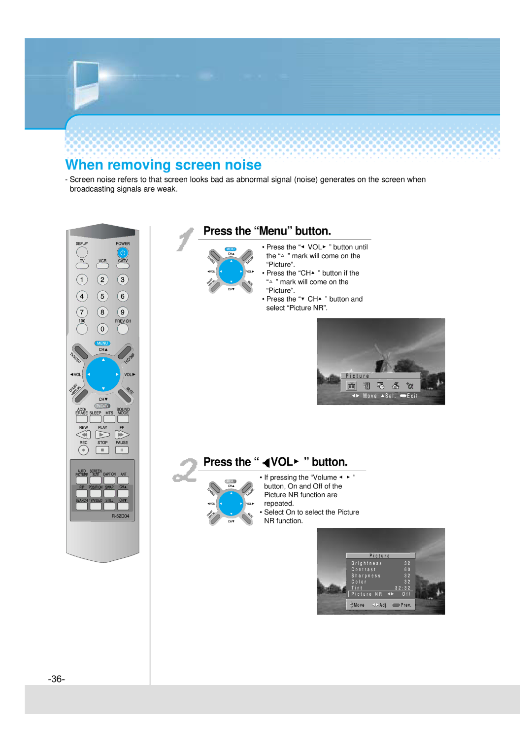 Daewoo 5510CRA, DSJ-4710CRA, 5520CRA, DSJ-4720CRA instruction manual When removing screen noise, Press the VOL button 