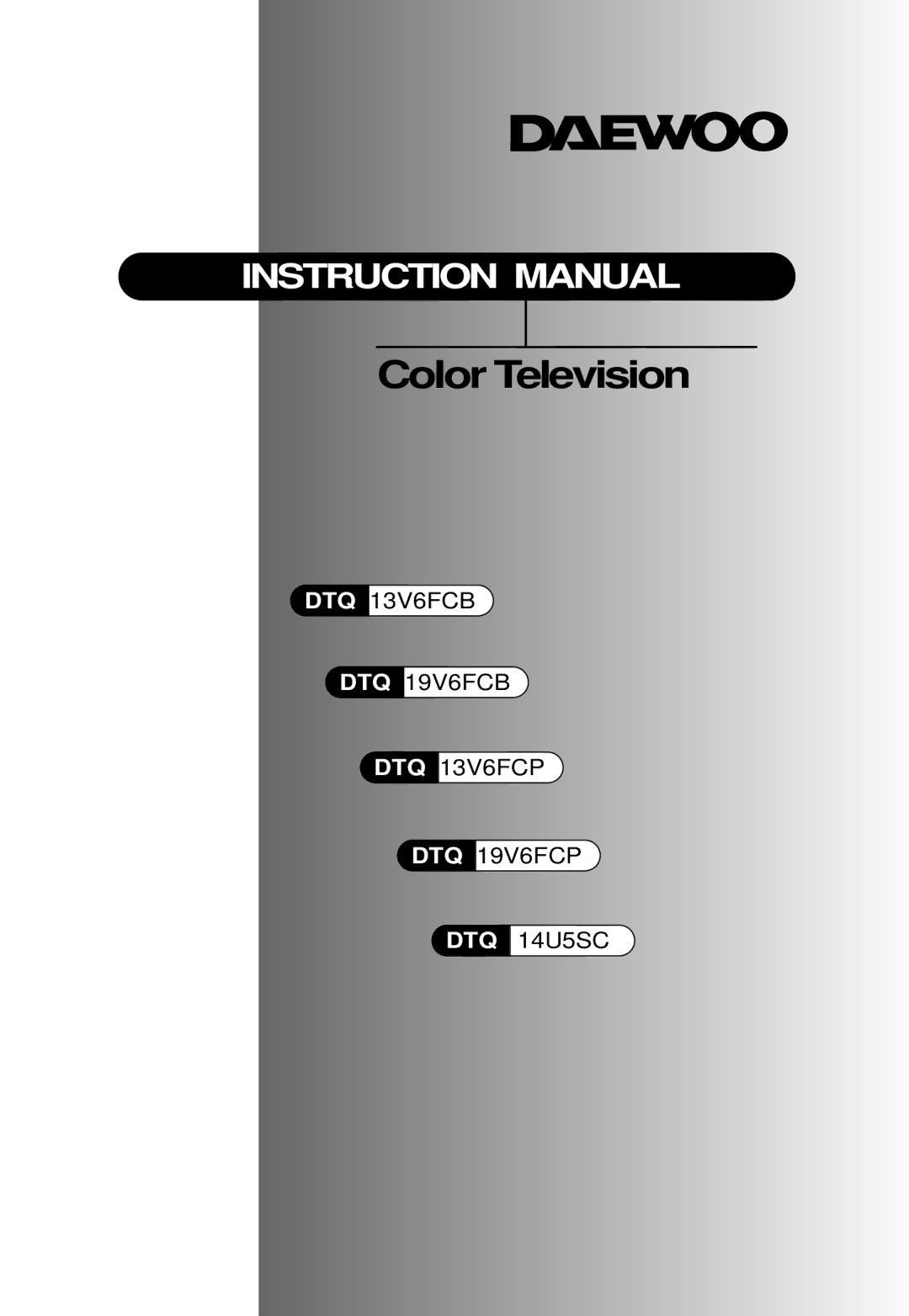 Daewoo DTQ 13V6FCB, DTQ 13V6FCP, DTQ 14U5SC, DTQ 19V6FCB, DTQ 19V6FCP instruction manual Color Television 