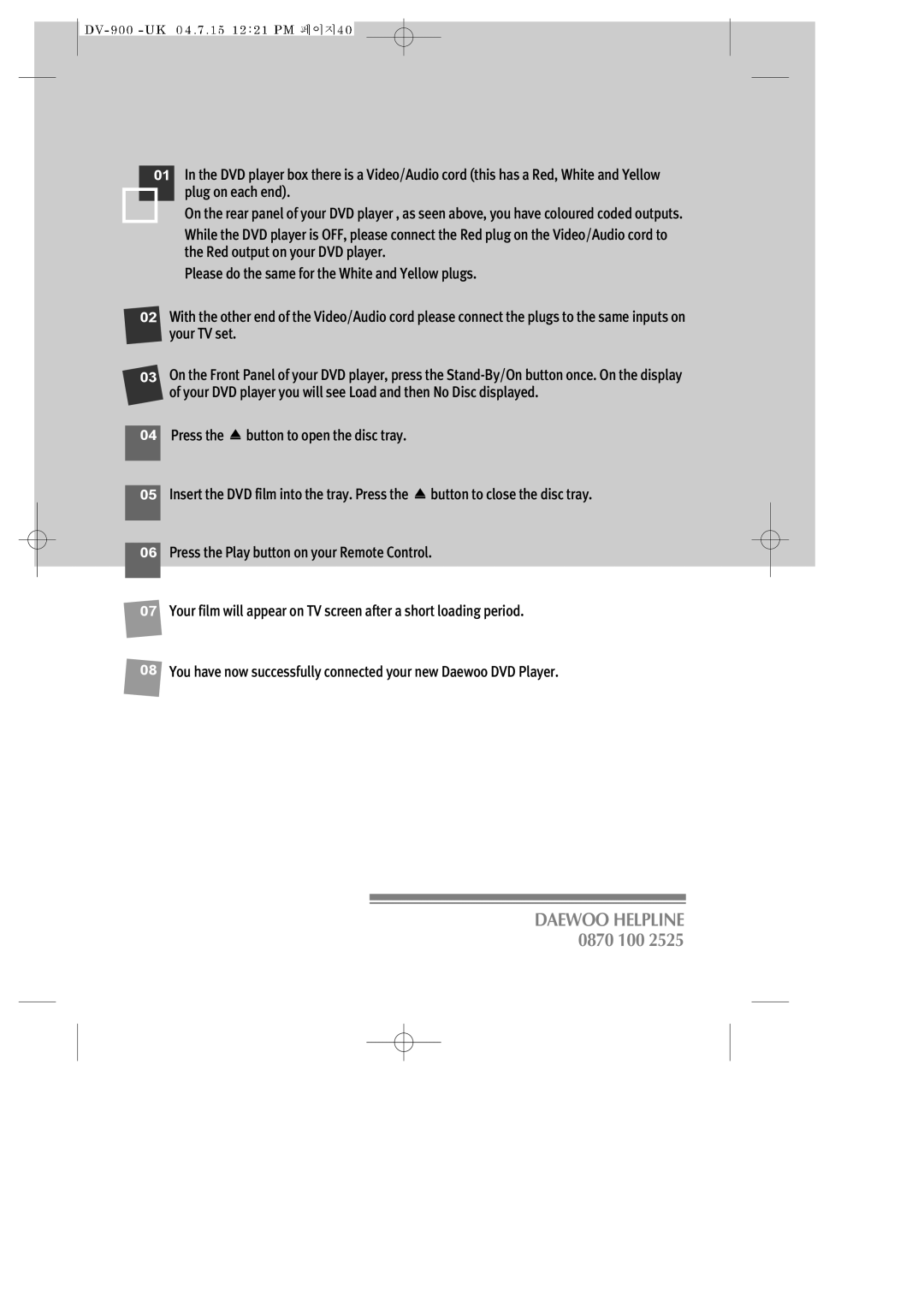 Daewoo DV-900 instruction manual Daewoo Helpline 0870 100 