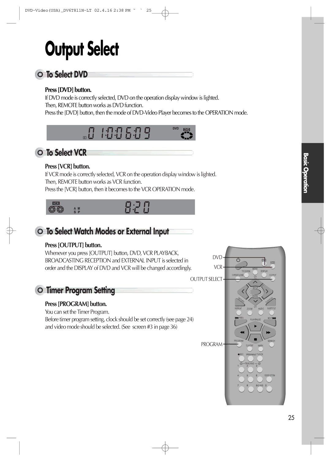 Daewoo DV6T811N owner manual Output Select, To Select DVD, To Select VCR, To Select Watch Modes or External Input 