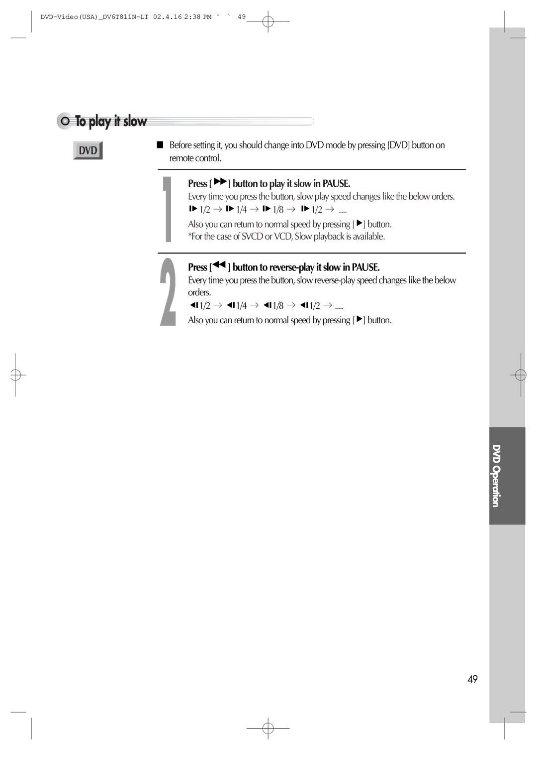 Daewoo DV6T811N owner manual To play it slow, Press Button to reverse-play it slow in Pause, Orders 