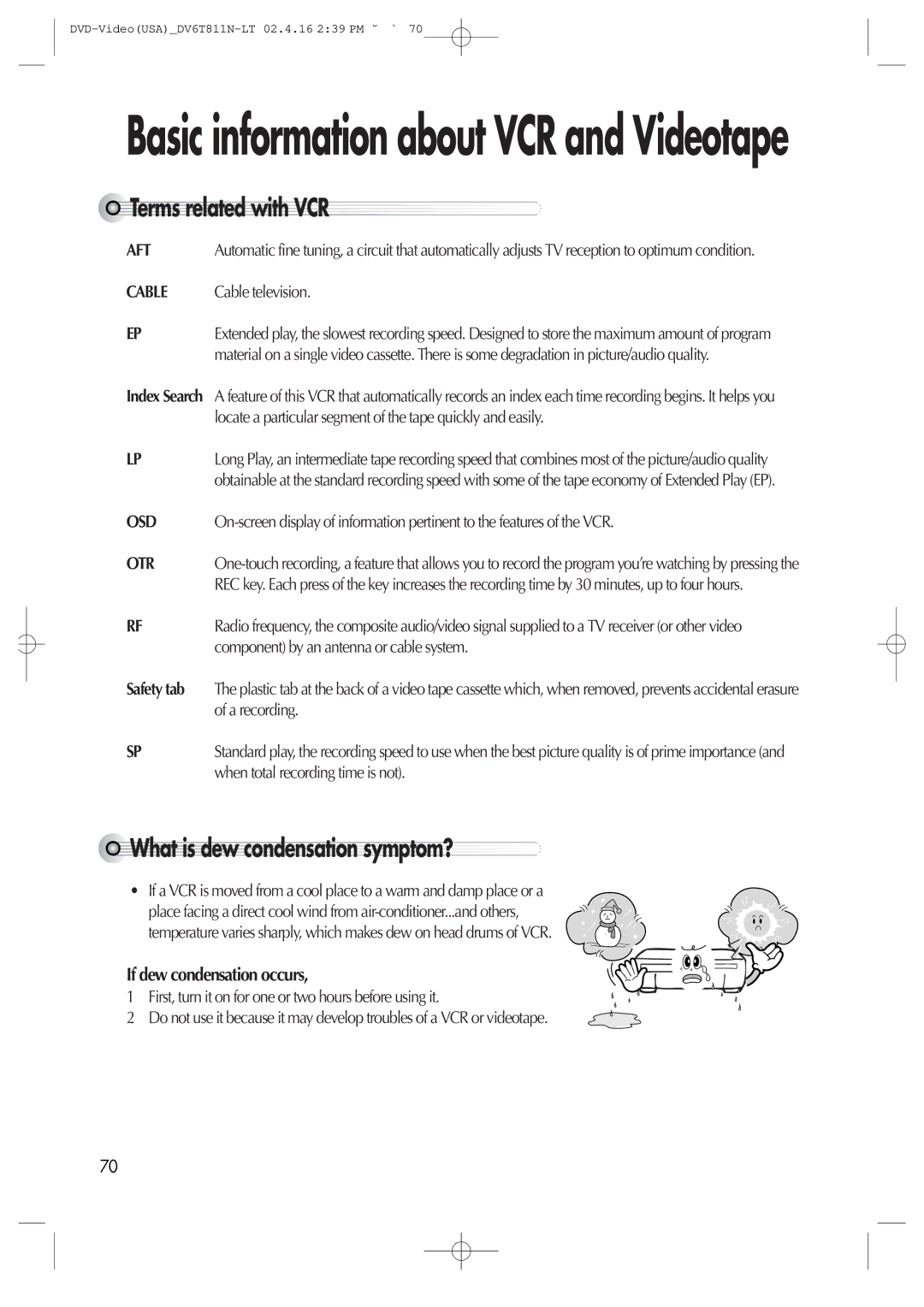 Daewoo DV6T811N Terms related with VCR, What is dew condensation symptom?, If dew condensation occurs, Cable television 