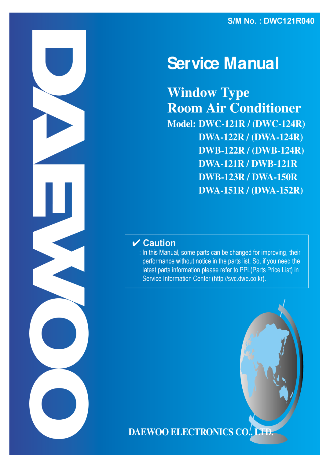 Daewoo service manual Window Type Room Air Conditioner, Model DWC-121R / DWC-124R DWA-122R / DWA-124R 