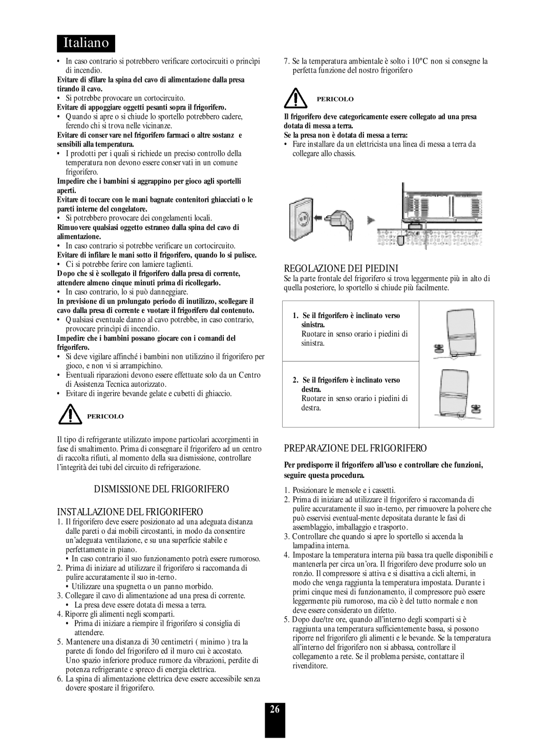 Daewoo ERF-36.A, RF-39.A, ERF-41.A manual Dismissione DEL Frigorifero Installazione DEL Frigorifero, Regolazione DEI Piedini 