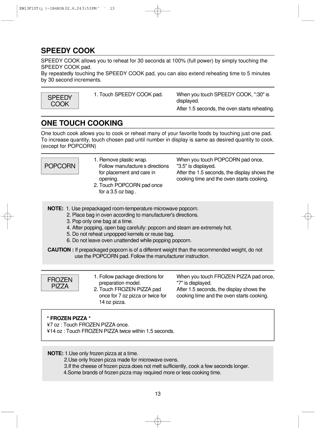 Daewoo EW13F1ST manual Speedy Cook, ONE Touch Cooking, Popcorn, Frozen Pizza 