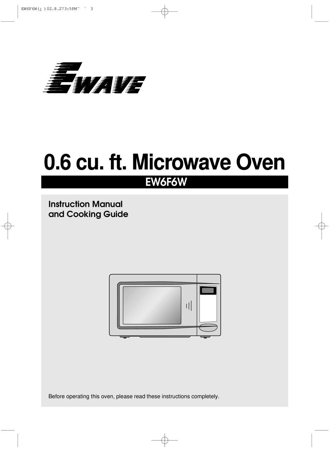 Daewoo instruction manual 0.6 cu. ft. Microwave Oven, EW6F6W¿ 02.8.273 5PM˘ ` 
