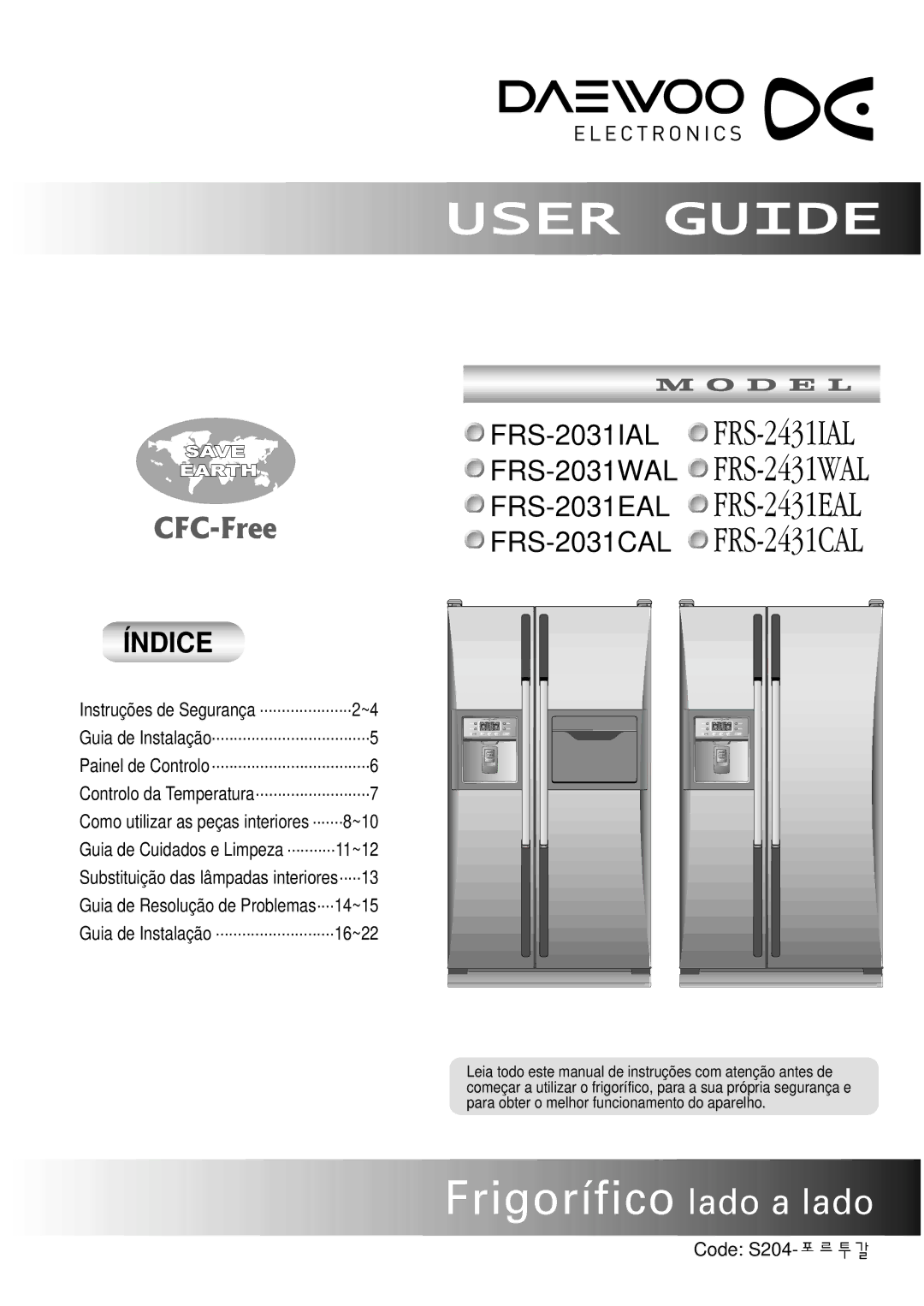 Daewoo FRS-2431CAL, FRS-2431IAL, FRS-2431WAL, FRS-2031WAL, FRS-2431EAL, FRS-2031EAL, FRS-2031IAL manual Frigorífico lado a lado 