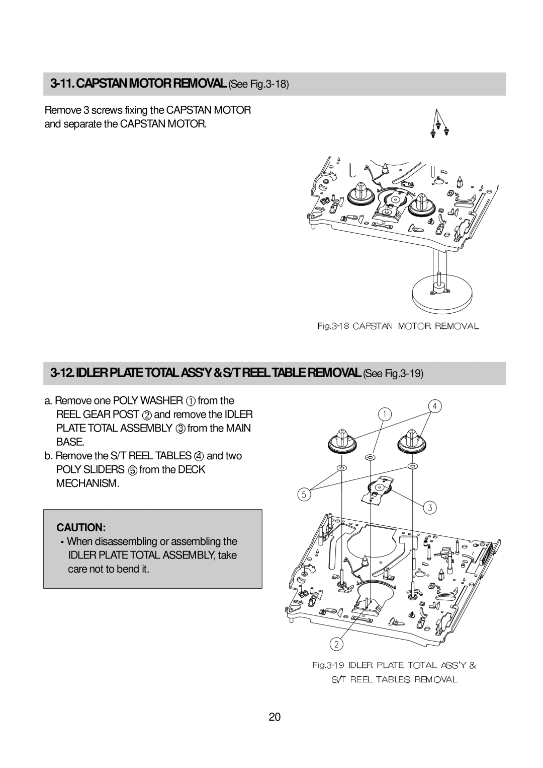 Daewoo K3050MECHA service manual CAPSTANMOTORREMOVALSeeFig.3-18, IDLERPLATETOTALASSY&S/TREELTABLEREMOVALSeeFig.3-19 