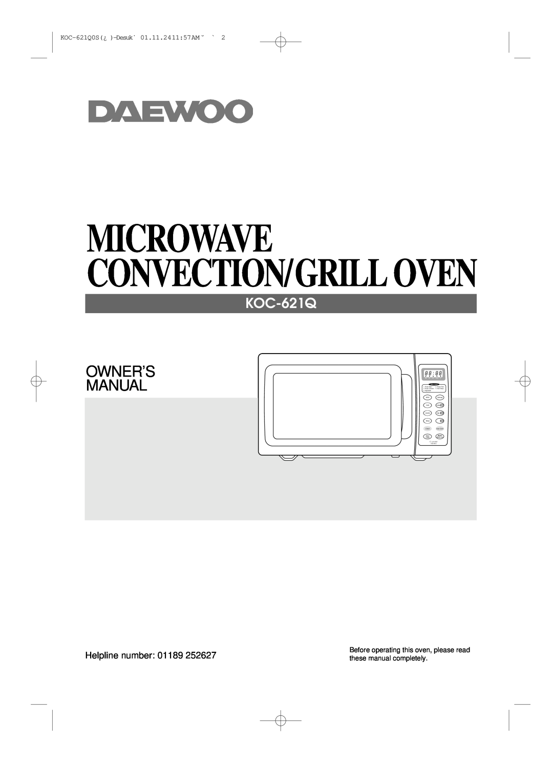 Daewoo owner manual Microwave Convection/Grill Oven, Helpline number, KOC-621Q0S¿ -Desuk˙ 01.11.241157AM ˘ `, Combi 